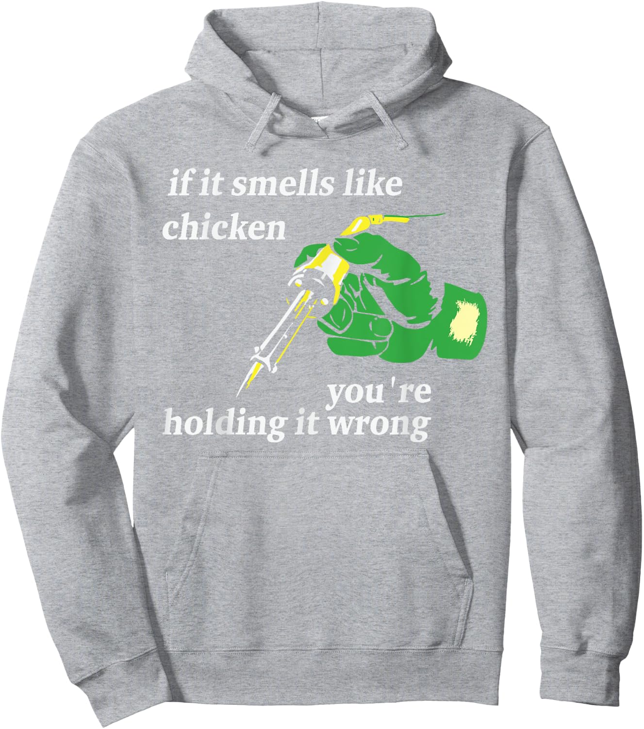 If It Smells Like Chicken You're Holding It Wrong Apparel Hoodie - Hoodie | Ash