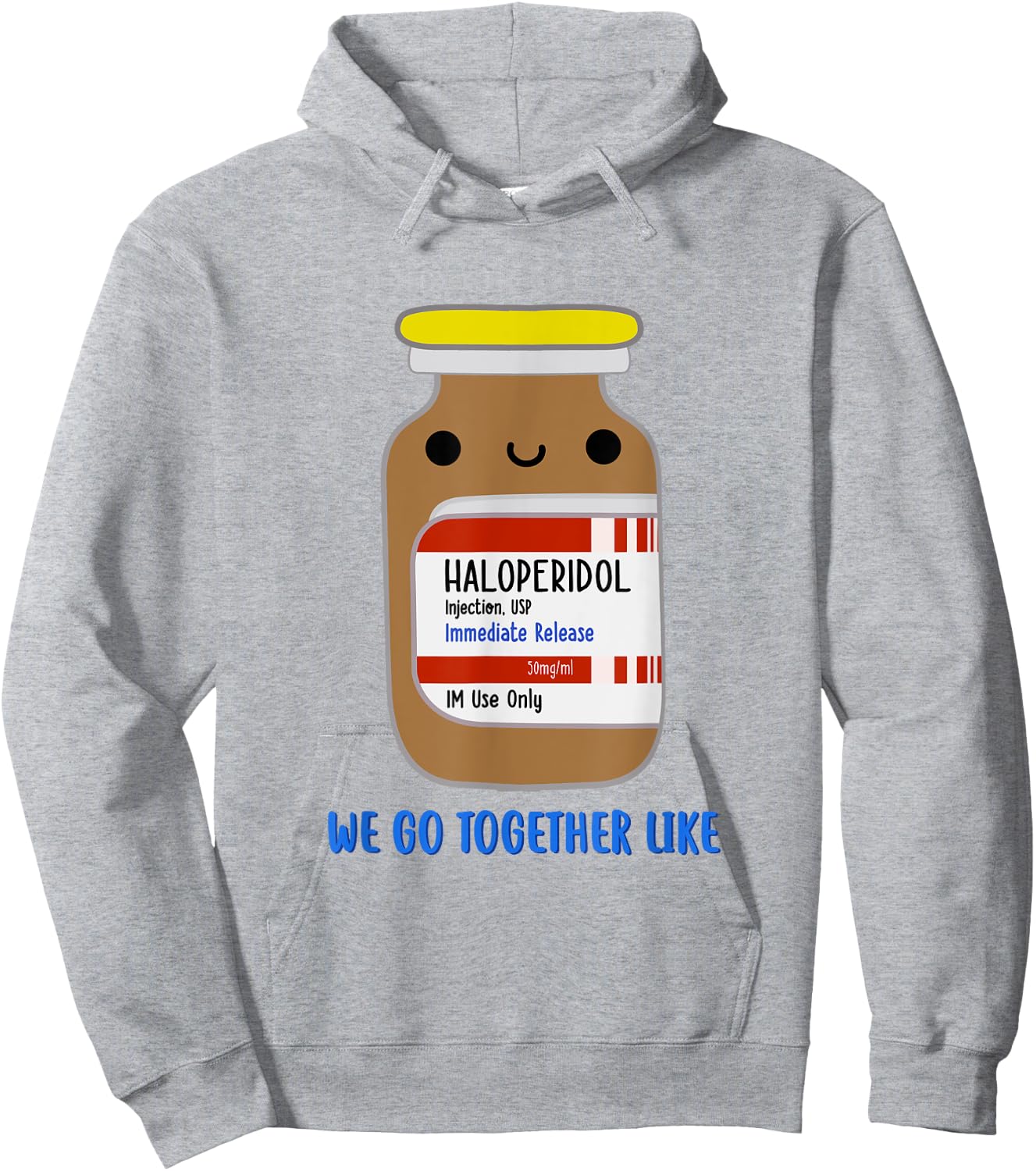 Haloperidol We Go Together Like Emergency Nurse ER Nurse Hoodie - Hoodie | Ash