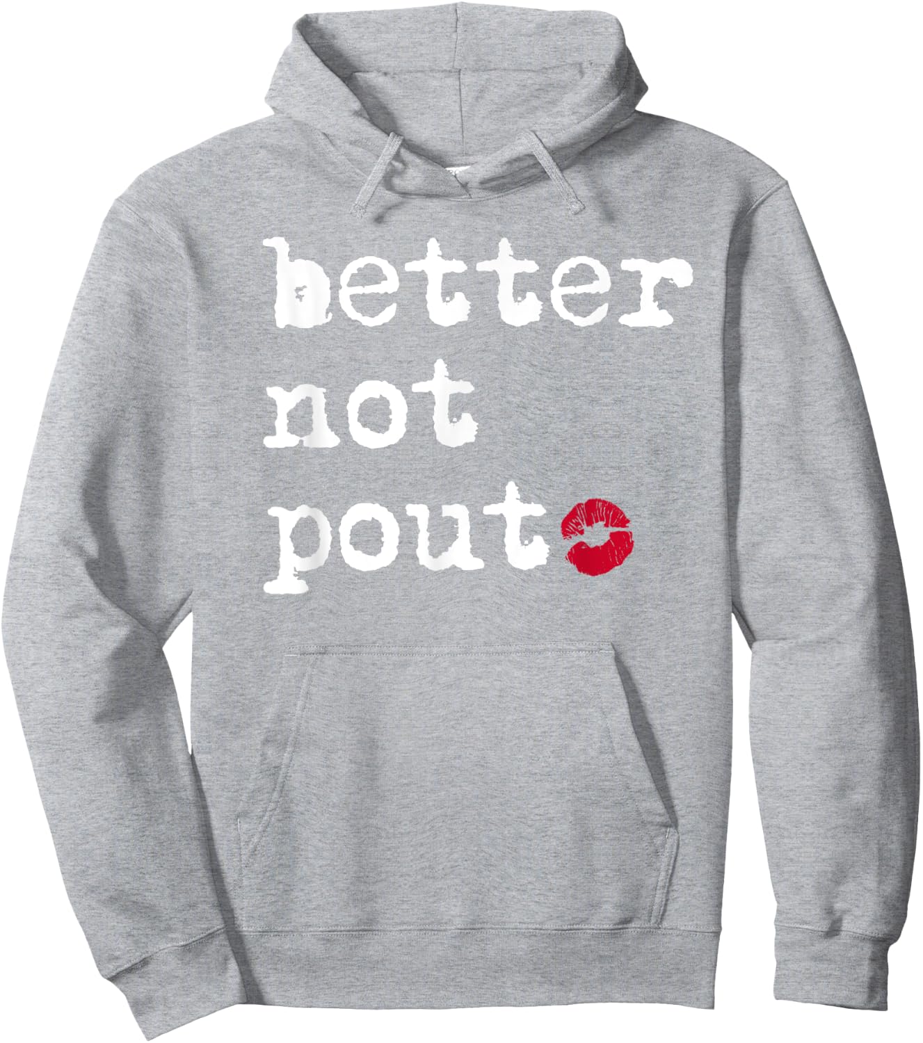 Better Not Pout Say What Santa Says Funny Christmas Graphic Hoodie - Hoodie | Ash