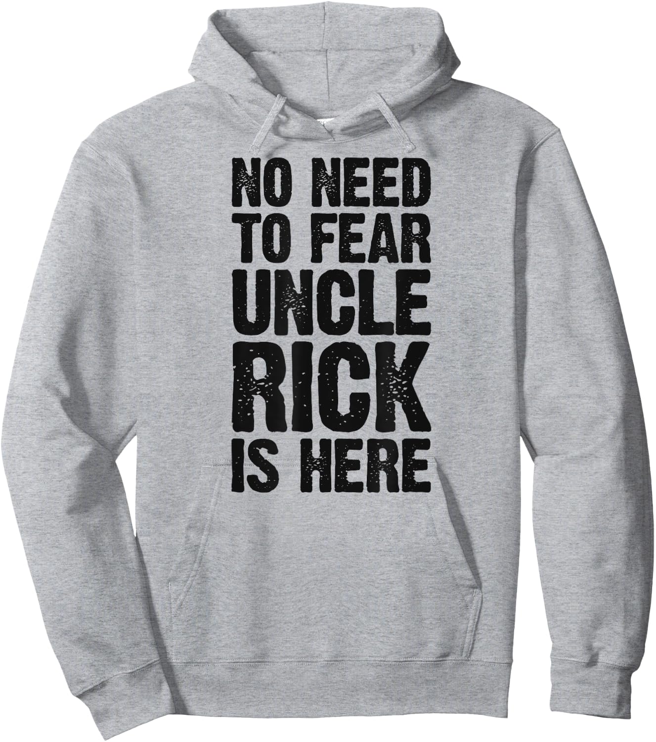 No Need To Fear Uncle Rick Is Here Personalized Name Uncle Hoodie - Hoodie | Ash