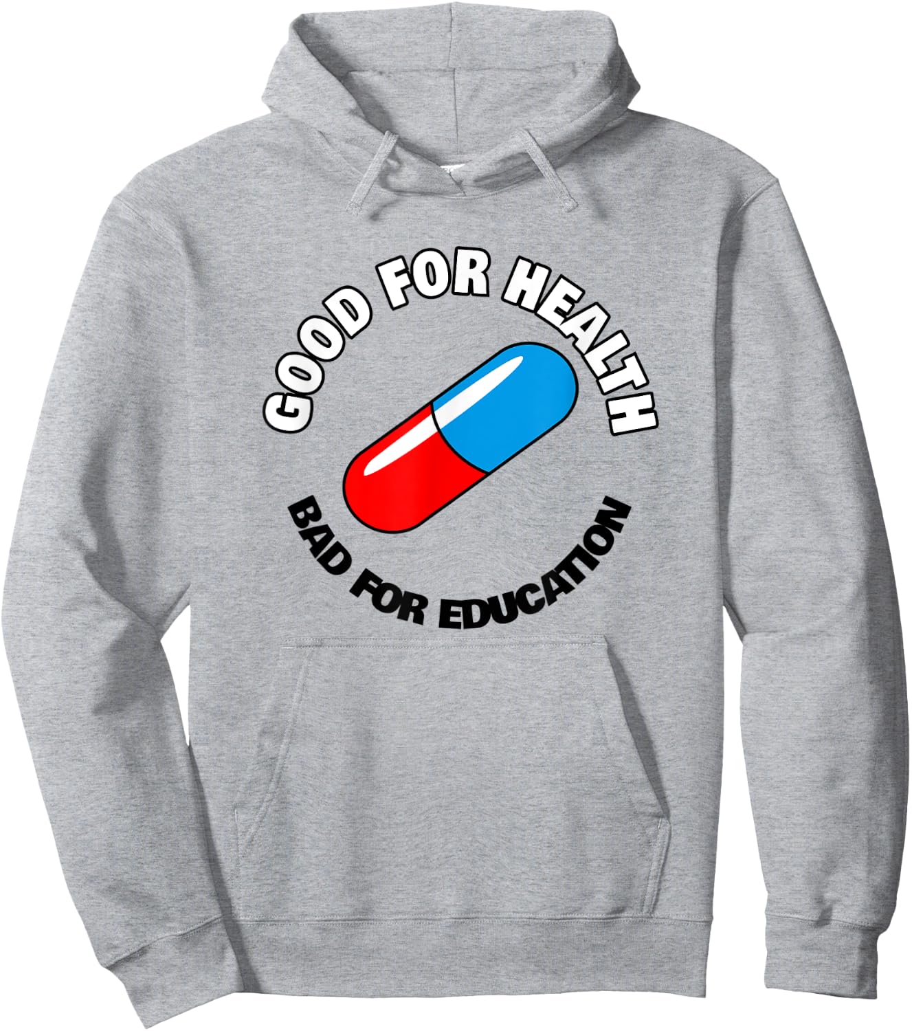 Good for Health, Bad for Education Pill - Anime Manga Hoodie - Hoodie | Ash