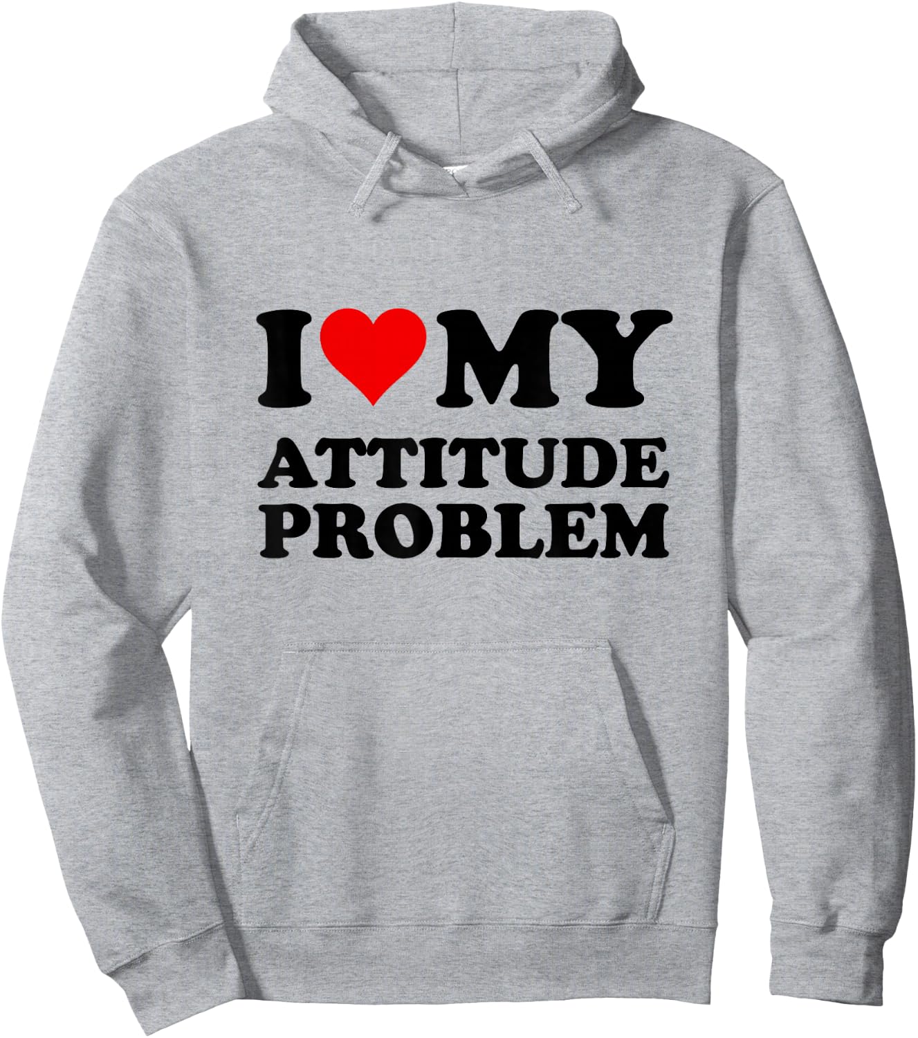 I Love My Attitude Problem Hoodie - Hoodie | Ash