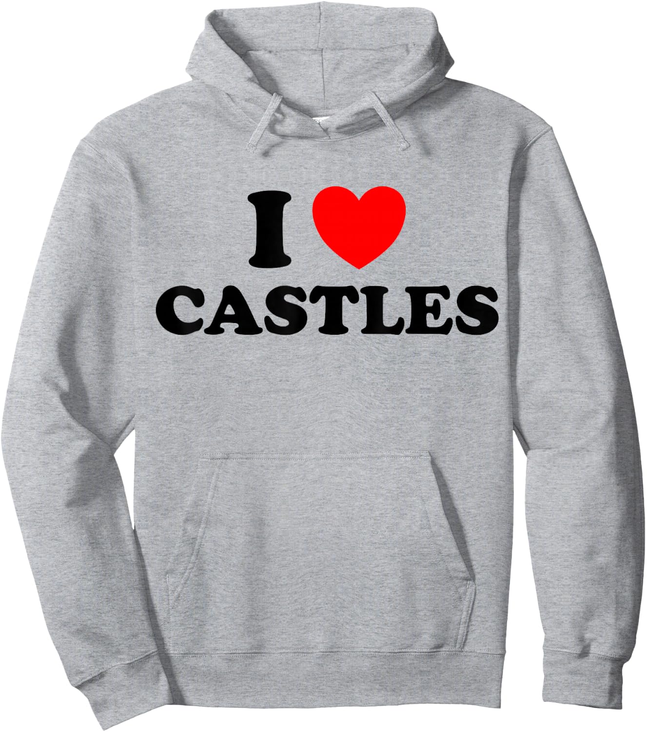 I Love Castles Funny Medieval Times Architecture Knight Fan Hoodie - Hoodie | Ash