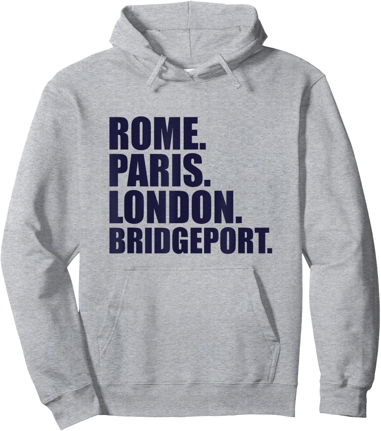 Rome Paris London Bridgeport - Fun Cities Travel Hoodie - Hoodie | Ash