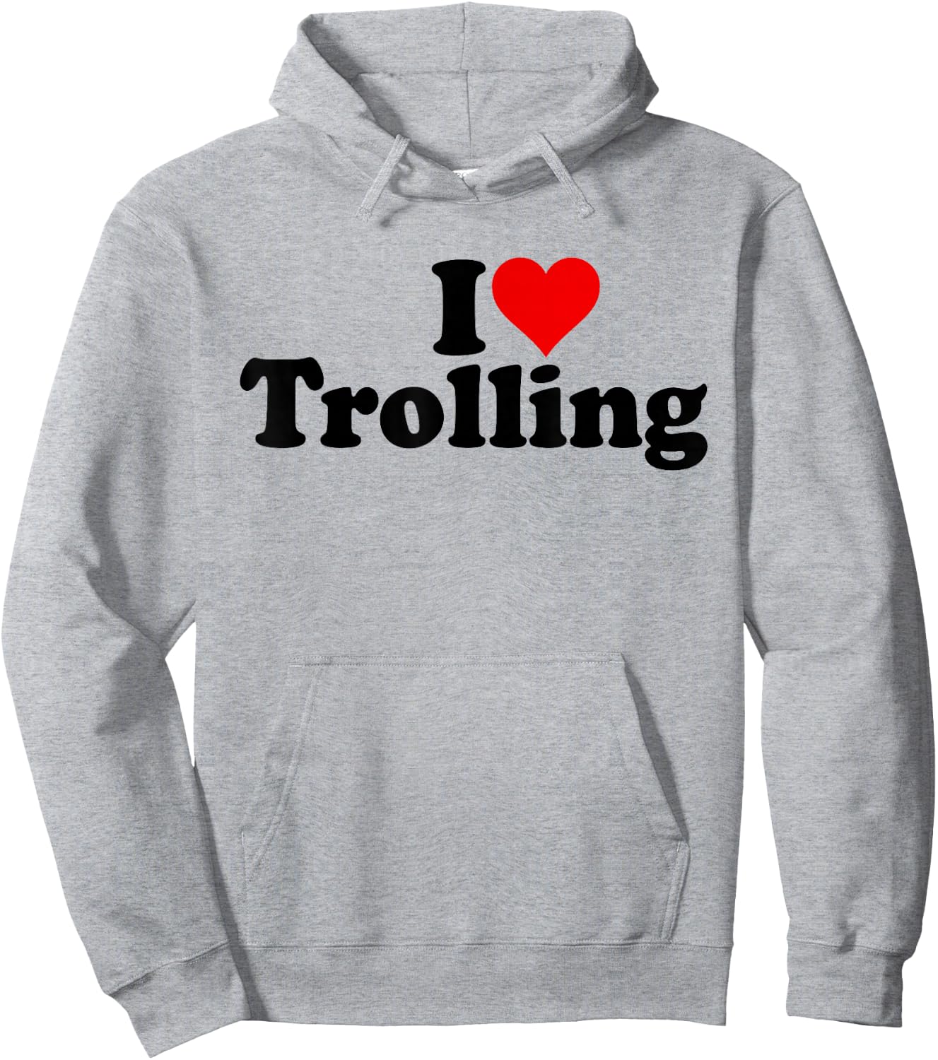 I Love Heart Trolling Joking Hoodie - Hoodie | Ash