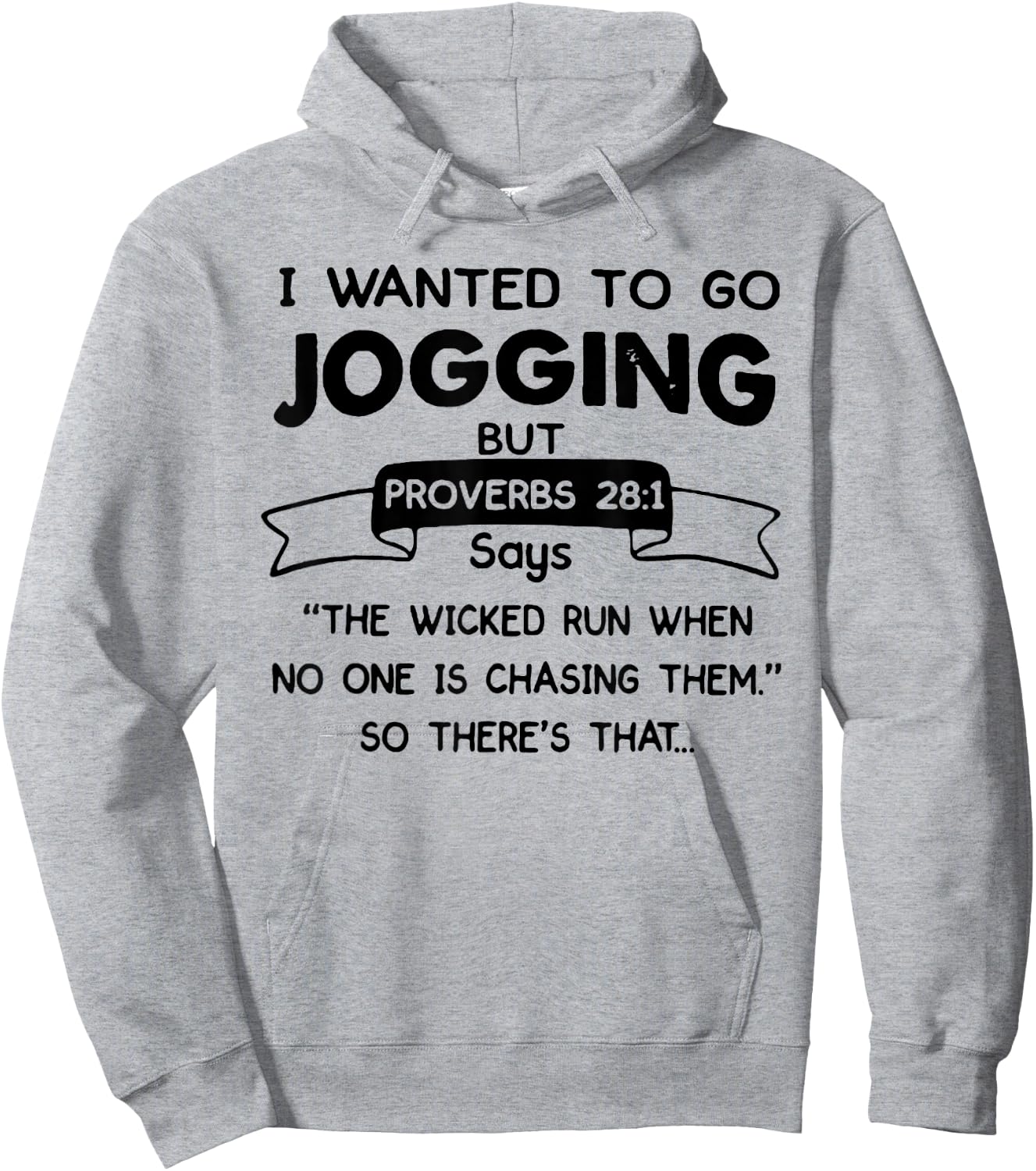 I Wanted to Go Jogging But Proverbs 28:1 Says Christian Hoodie - Hoodie | Ash