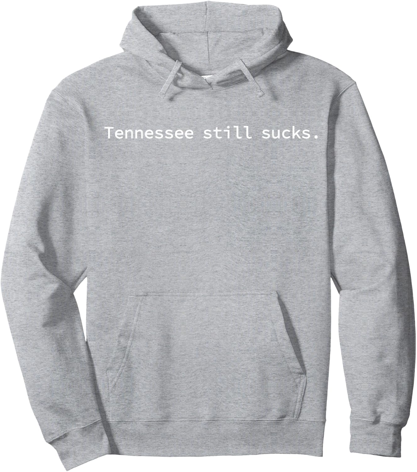 Tennessee Still Sucks Funny Minimalist Hater Hoodie - Hoodie | Ash