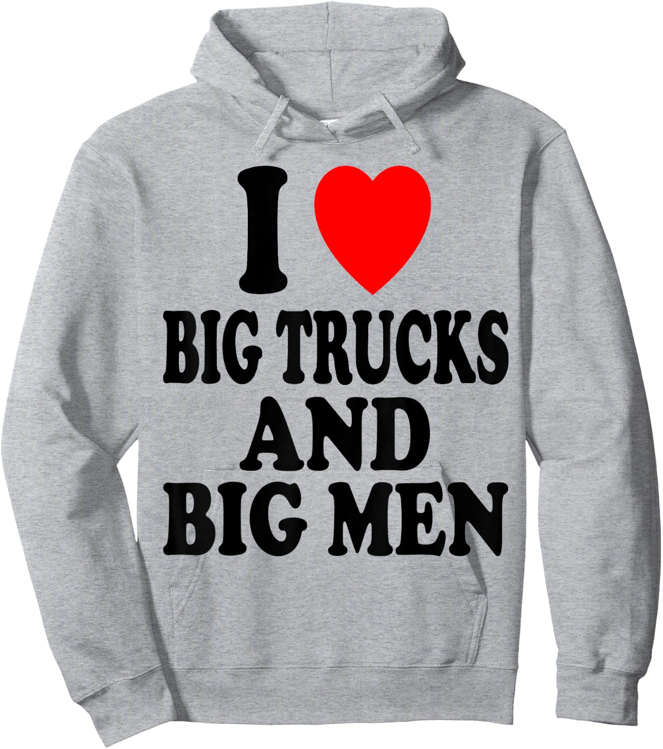 I Heart (Love) Big Trucks and Big Men Sexy Hot Attraction Hoodie - Hoodie | Ash