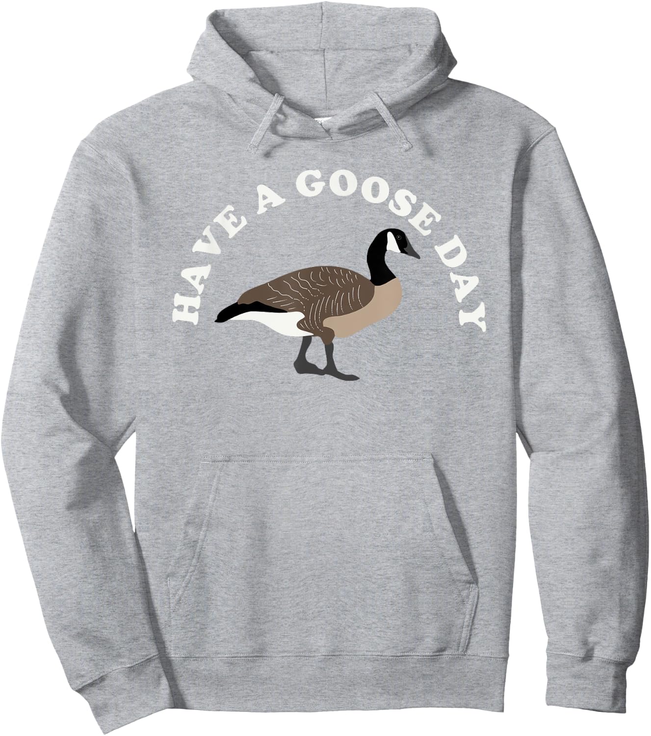 Have a Goose Day Funny Bird Graphic Hoodie - Hoodie | Ash