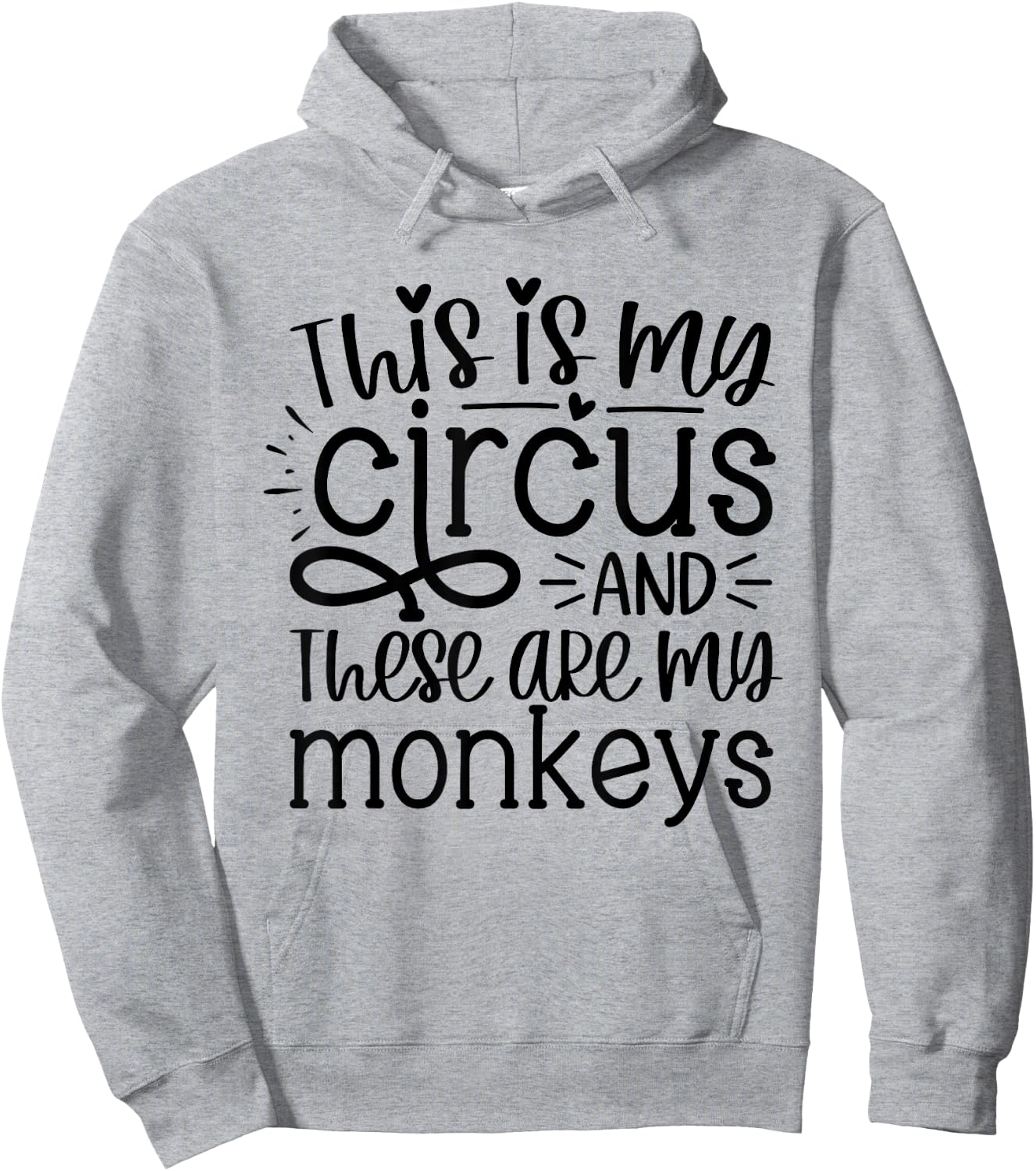 This Is My Circus And These Are My Monkeys Funny Mom Women Hoodie - Hoodie | Ash