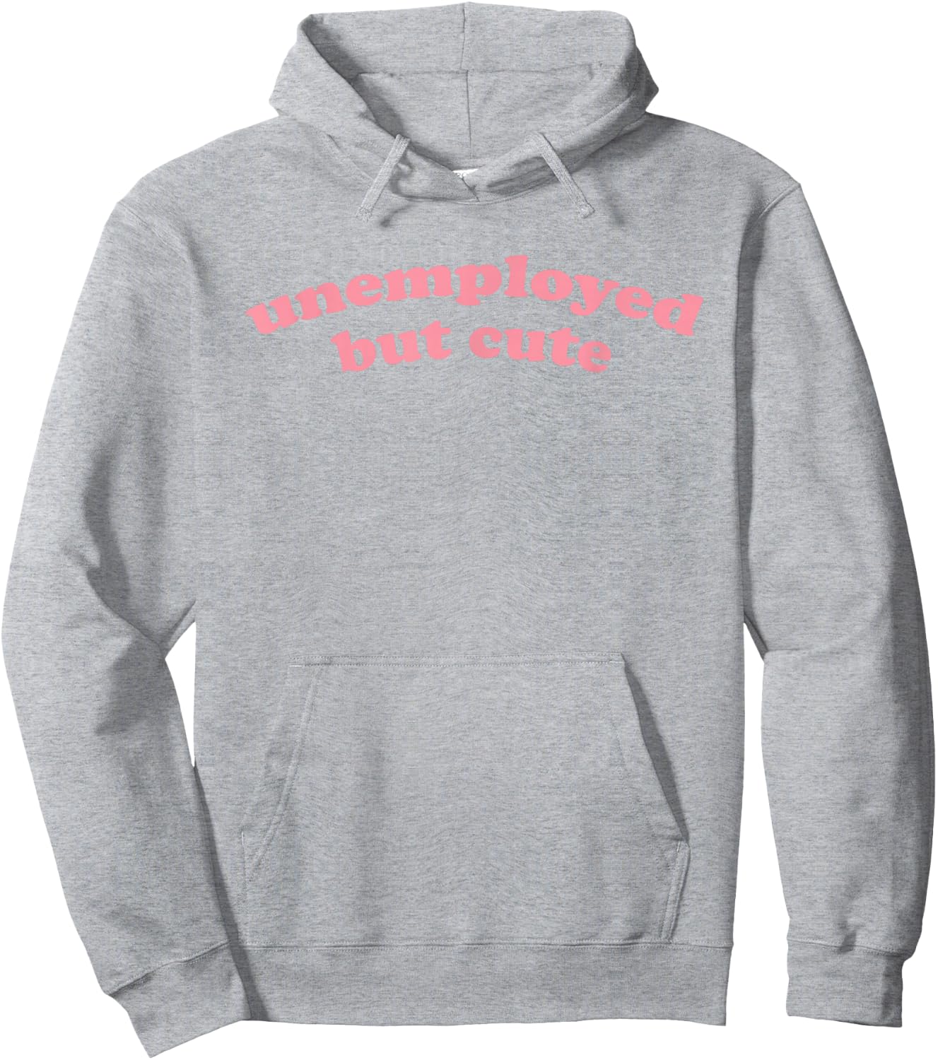 Unemployed But Cute - Funny Student Graduating, Graduating Hoodie - Hoodie | Ash
