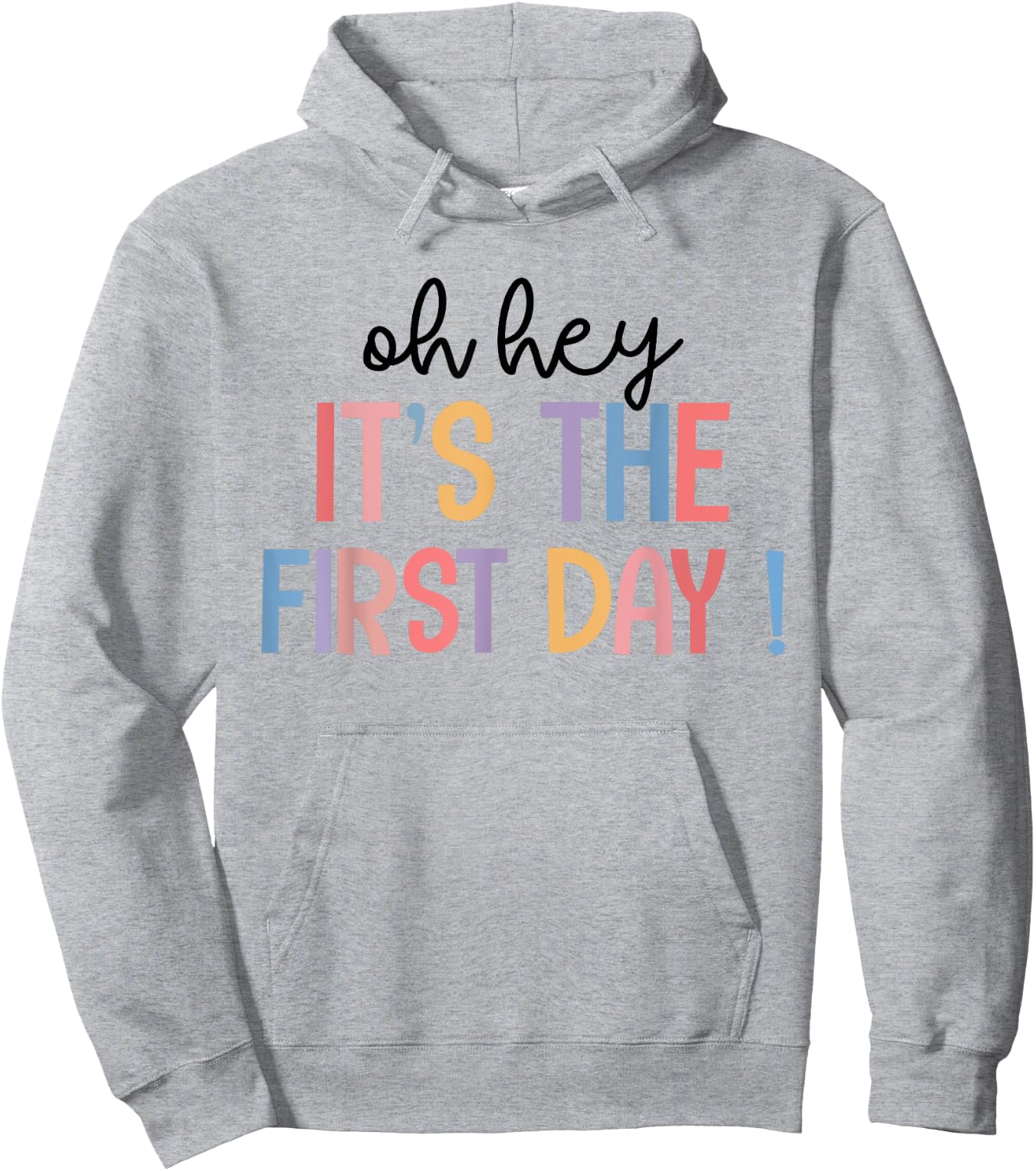Happy First Day Of School Oh Hey It's The First Day Teacher Men Women Kids Hoodie - Hoodie | Ash