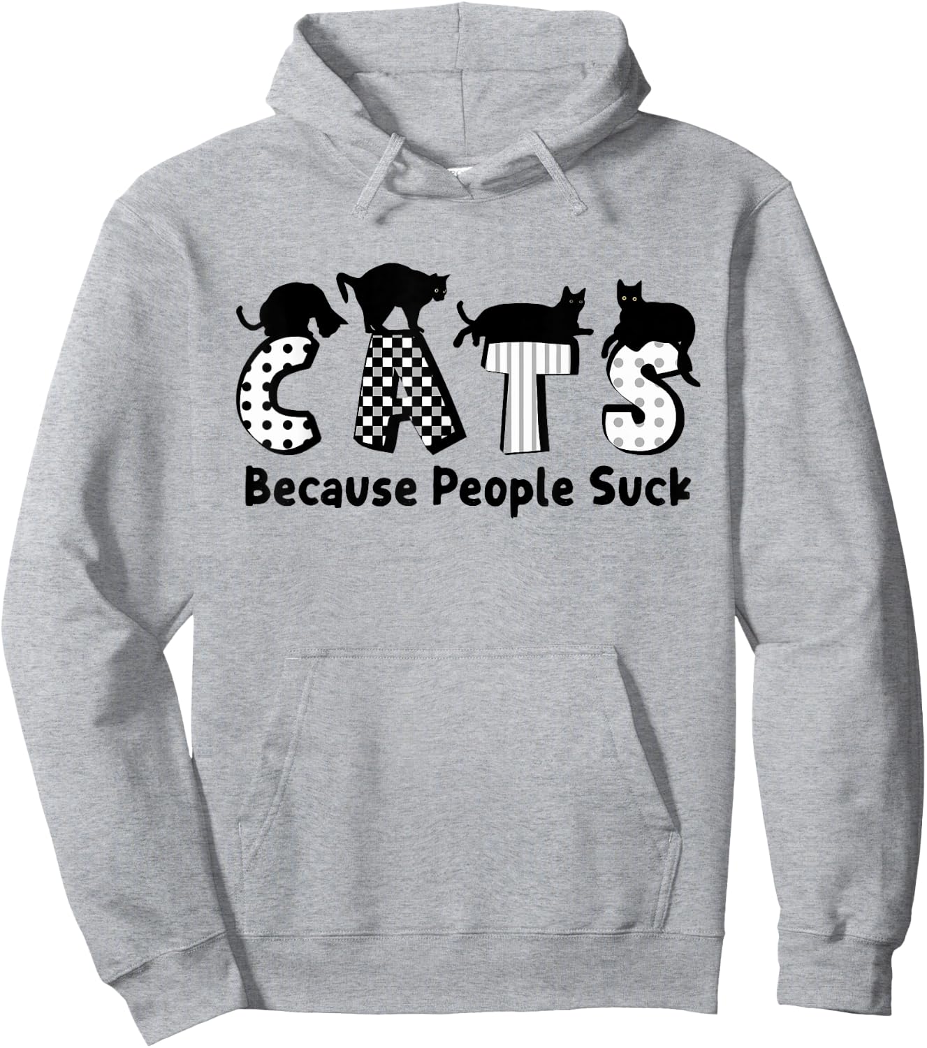 Cats Because People Suck Feline Lover Funny Hoodie - Hoodie | Ash