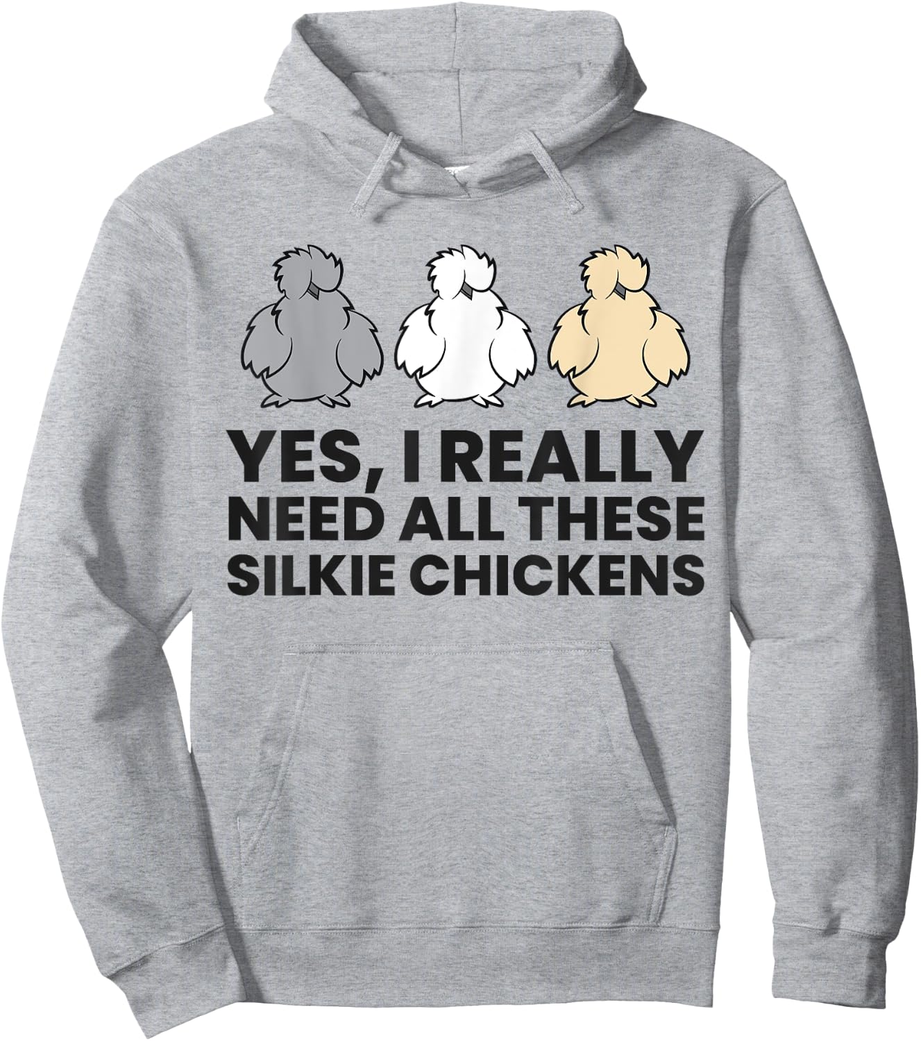 Yes I Really Do Need All These Silkie Chickens Hoodie - Hoodie | Ash