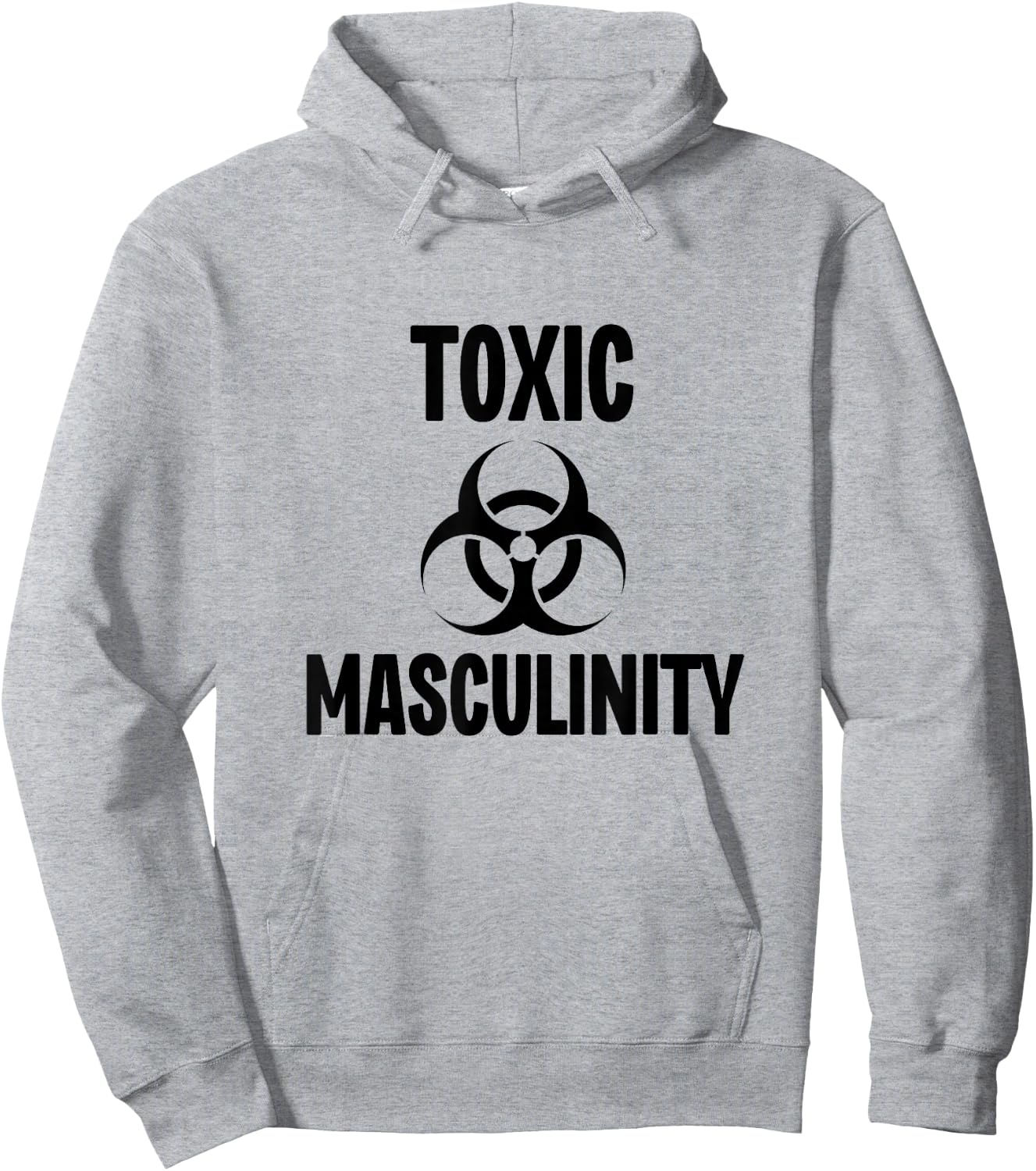 Toxic Masculinity Strong Dominant Man Male Energy Hoodie - Hoodie | Ash