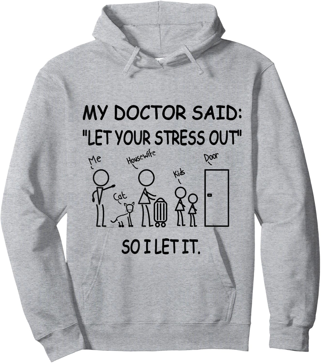 Husband Let Your Stress Out My Doctor Said - Adult Humor Hoodie - Hoodie | Ash