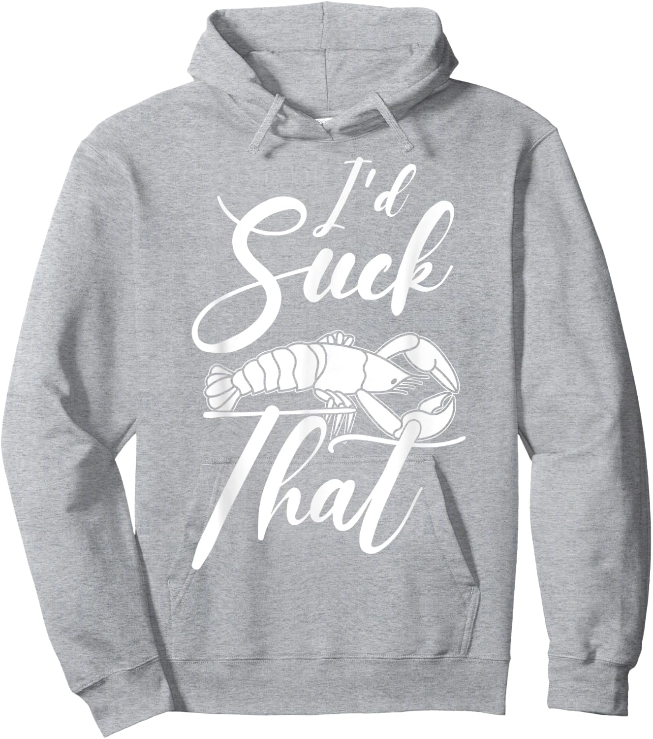 Funny Crayfish I'D Suck That Crawfish Boil Hoodie - Hoodie | Ash