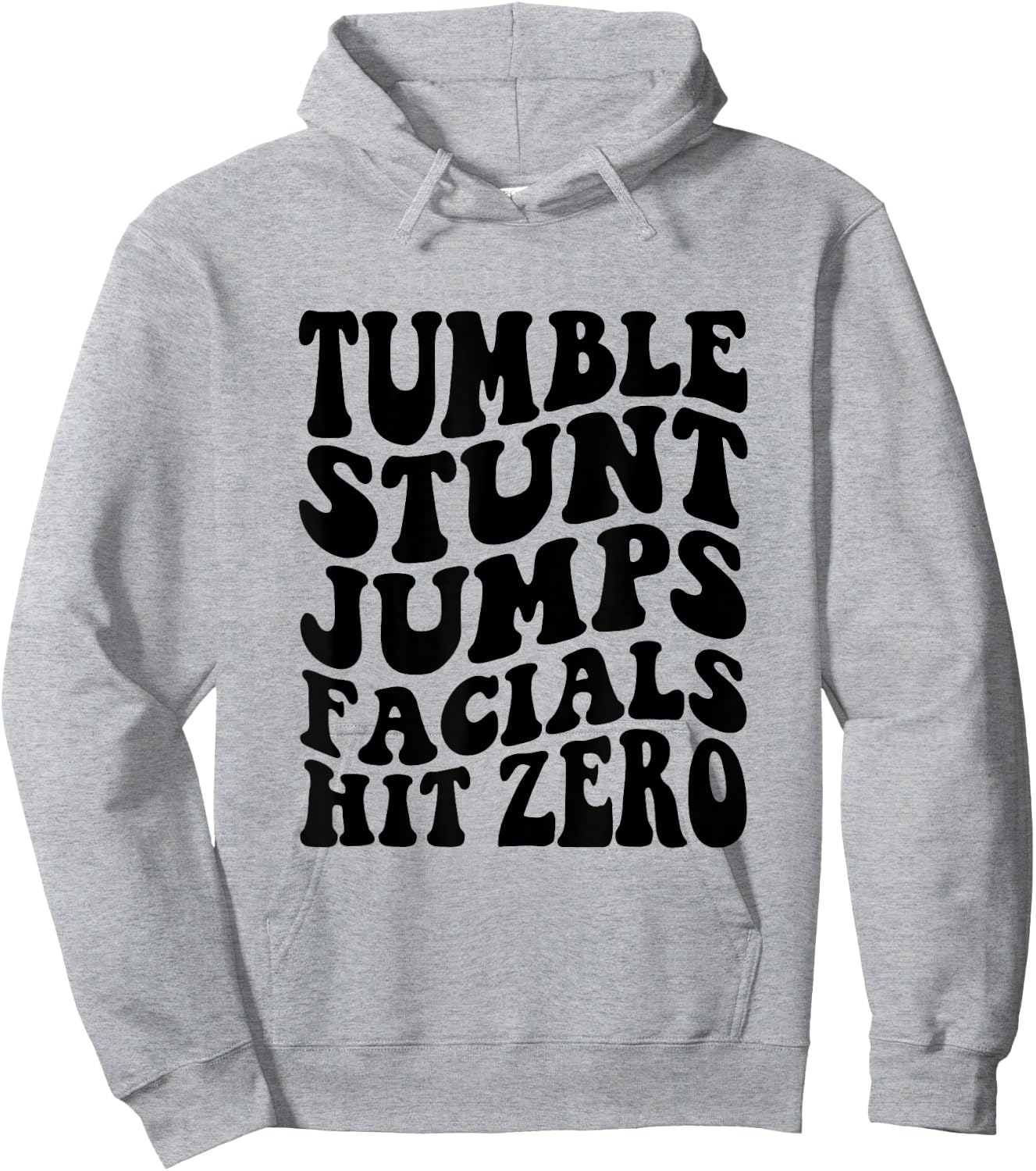 Tumble Stunt Jump Facials Hit Zero Funny Girls Cheerleading Hoodie - Hoodie | Ash