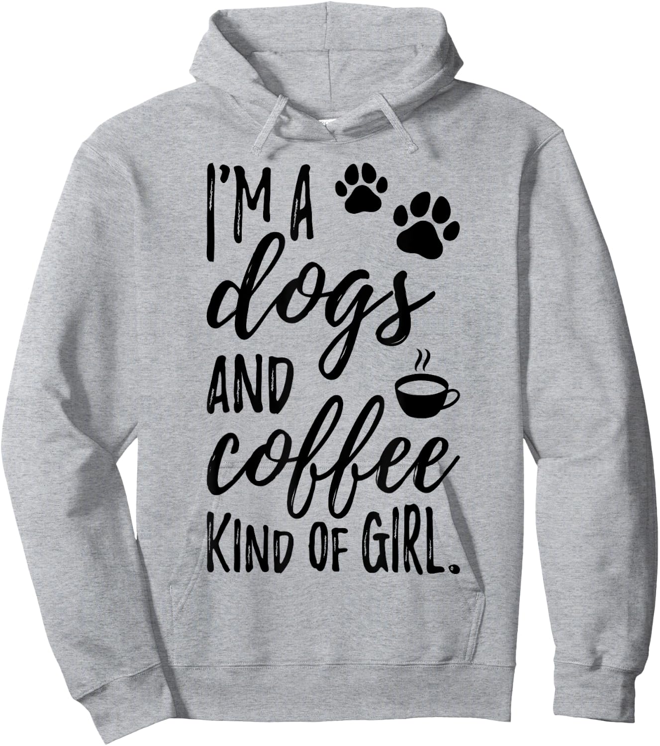 I'm A Dogs And Coffee Kind Of Girl Dog Owner Dog Trainer Hoodie - Hoodie | Ash