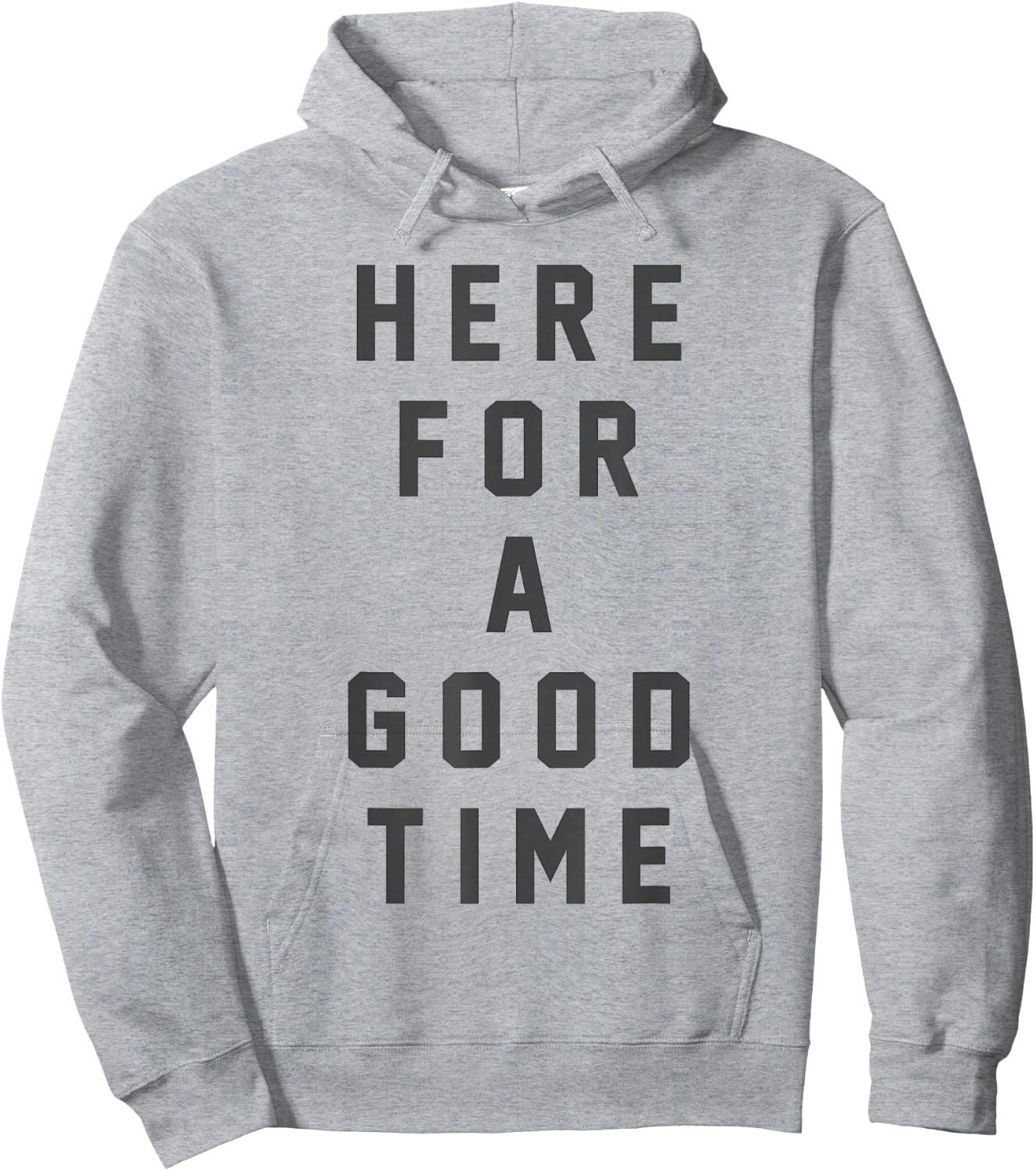 Funny Here For a Good Time Adult Men Women Dad Mom Kids Hoodie - Hoodie | Ash