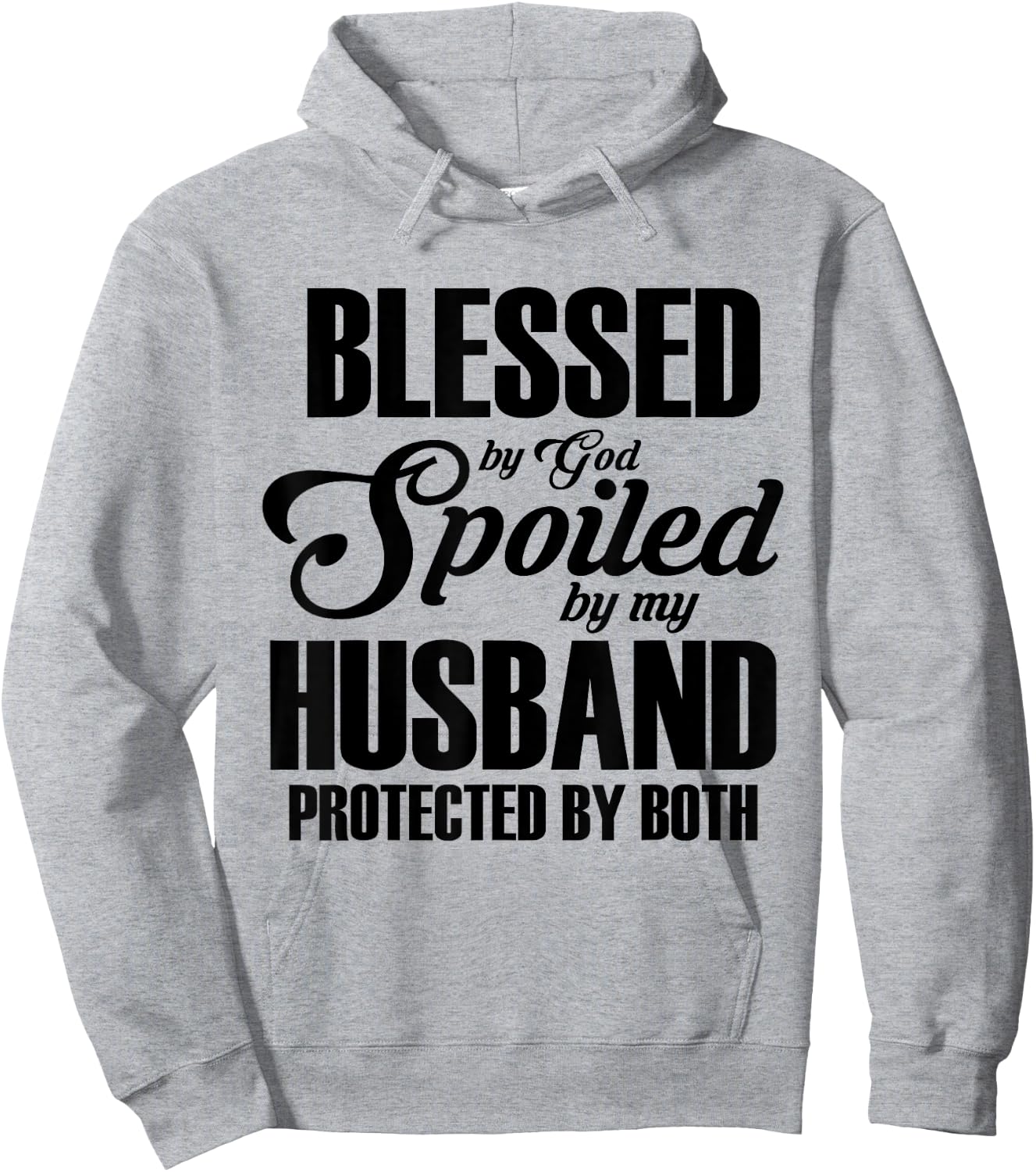 Blessed by God, pampered by my husband, protected by both Hoodie - Hoodie | Ash