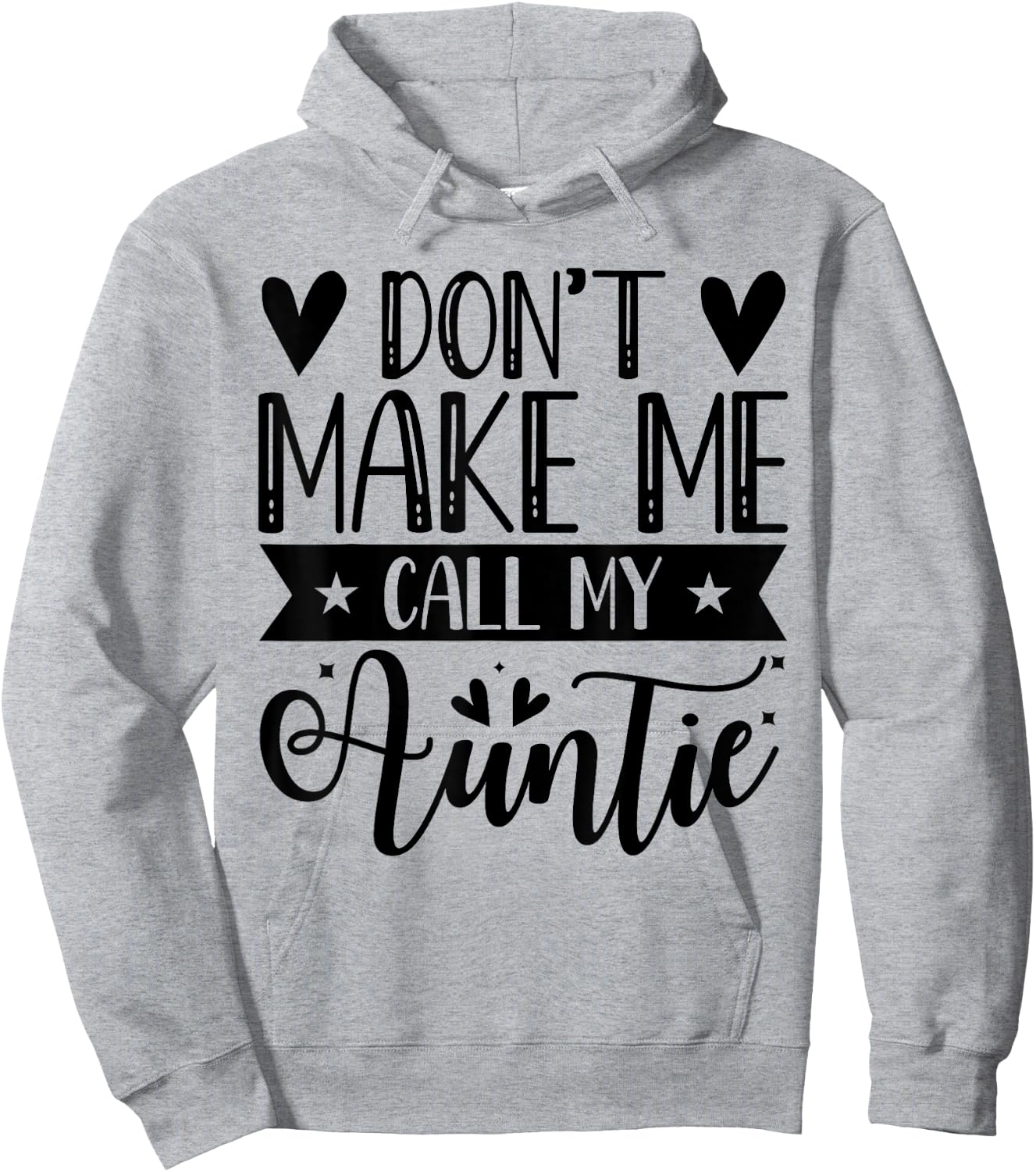Don't Make Me Call My Auntie Funny Auntie Hoodie - Hoodie | Ash