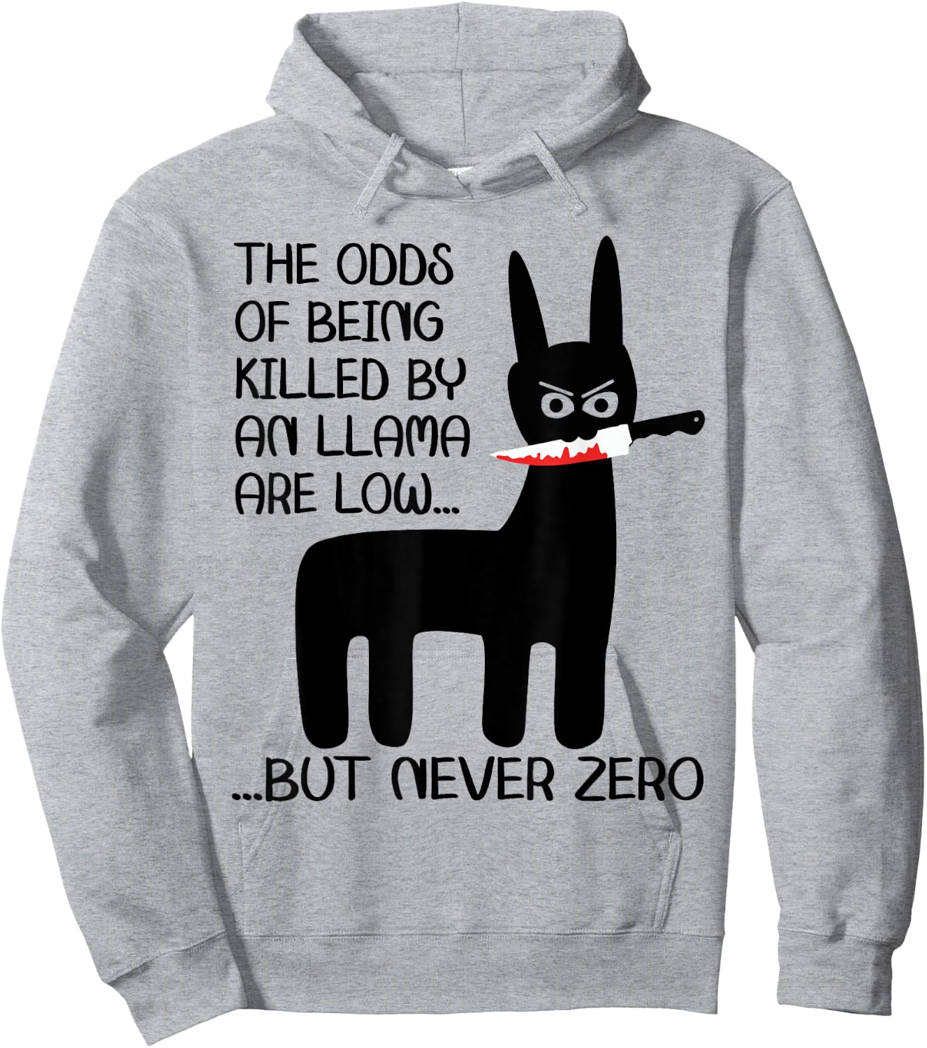 Funny Meme Alpaca Llama drama halloween design The odds of being killed by an llama are low but never zero Hoodie - Hoodie | Ash