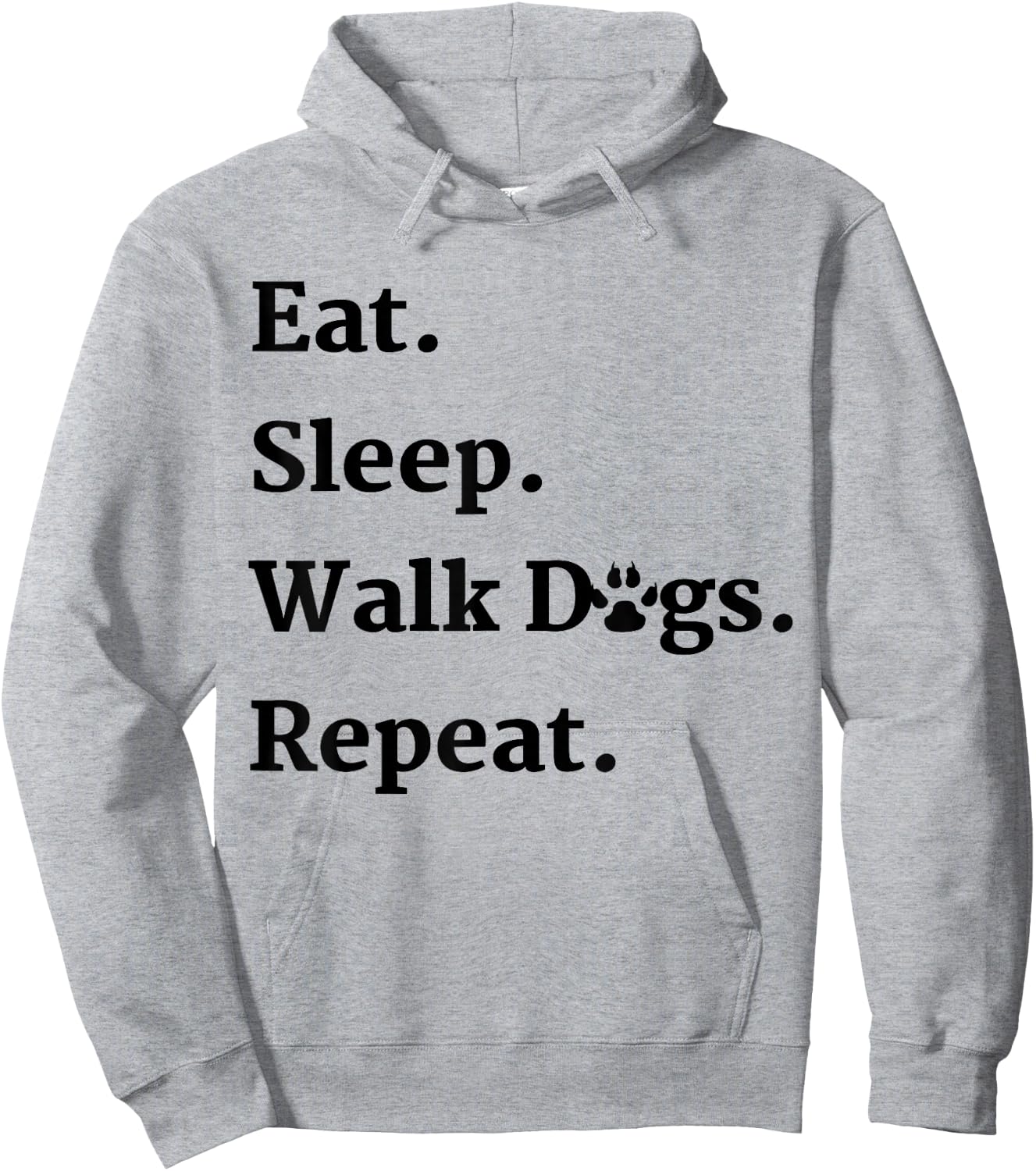 Eat Sleep Walk Dogs Repeat Dog Walker Gift Hoodie - Hoodie | Ash