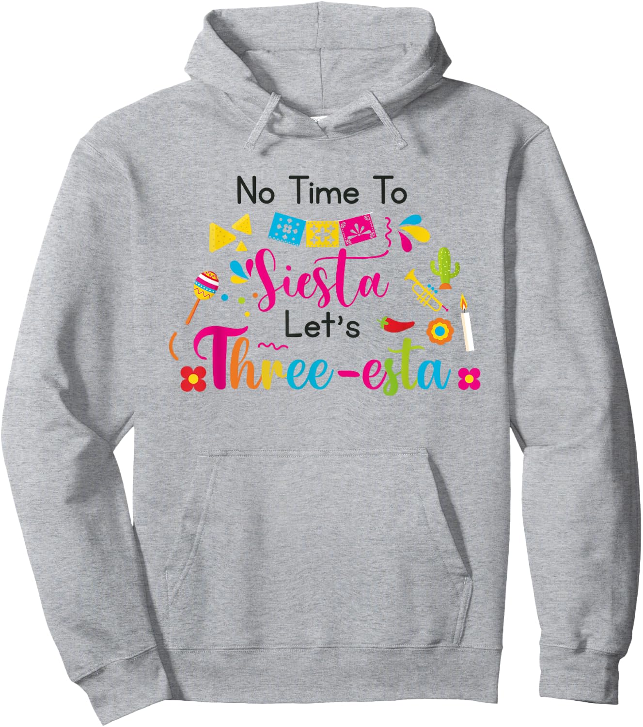 No time to siesta let's Three esta Mexican 3rd Birthday Hoodie - Hoodie | Ash