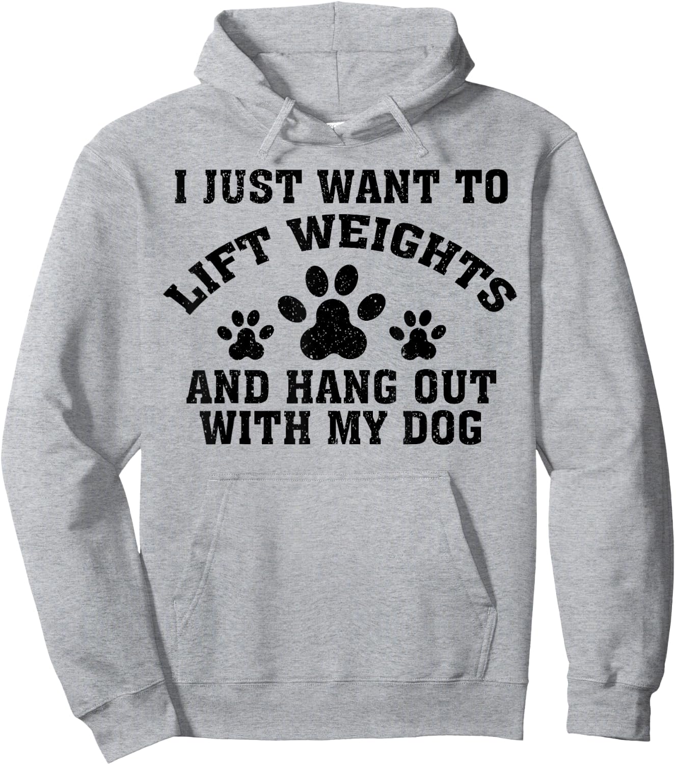 I Just Want To Lift Weights And Hang Out With My Dog Paw Dog Men Women Hoodie - Hoodie | Ash