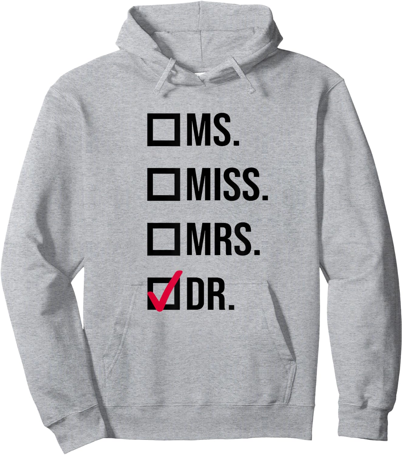 It's Miss Ms Mrs Dr Actually Doctor graduation Appreciation Hoodie - Hoodie | Ash