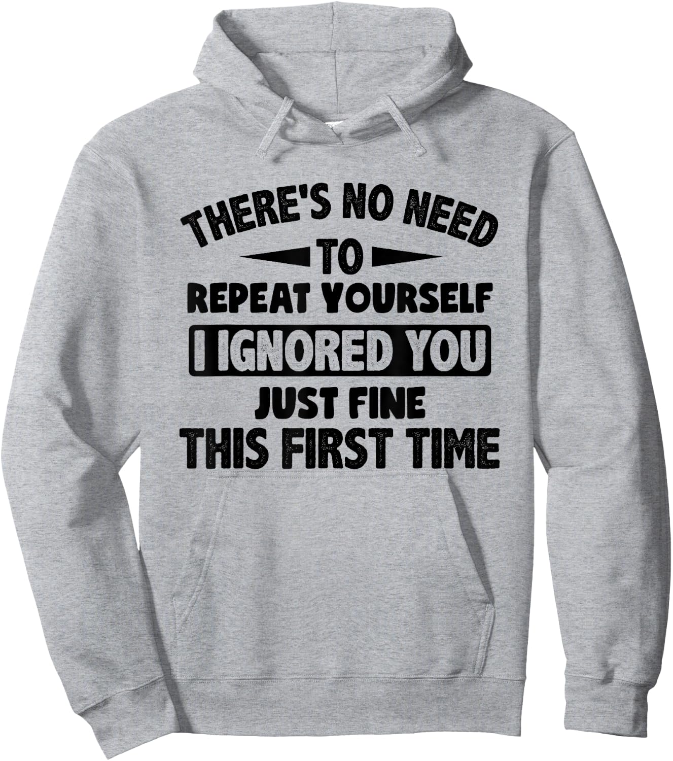 Ignored You First Time Fine Funny Sarcastic for Teen Boys Small Hoodie - Hoodie | Ash