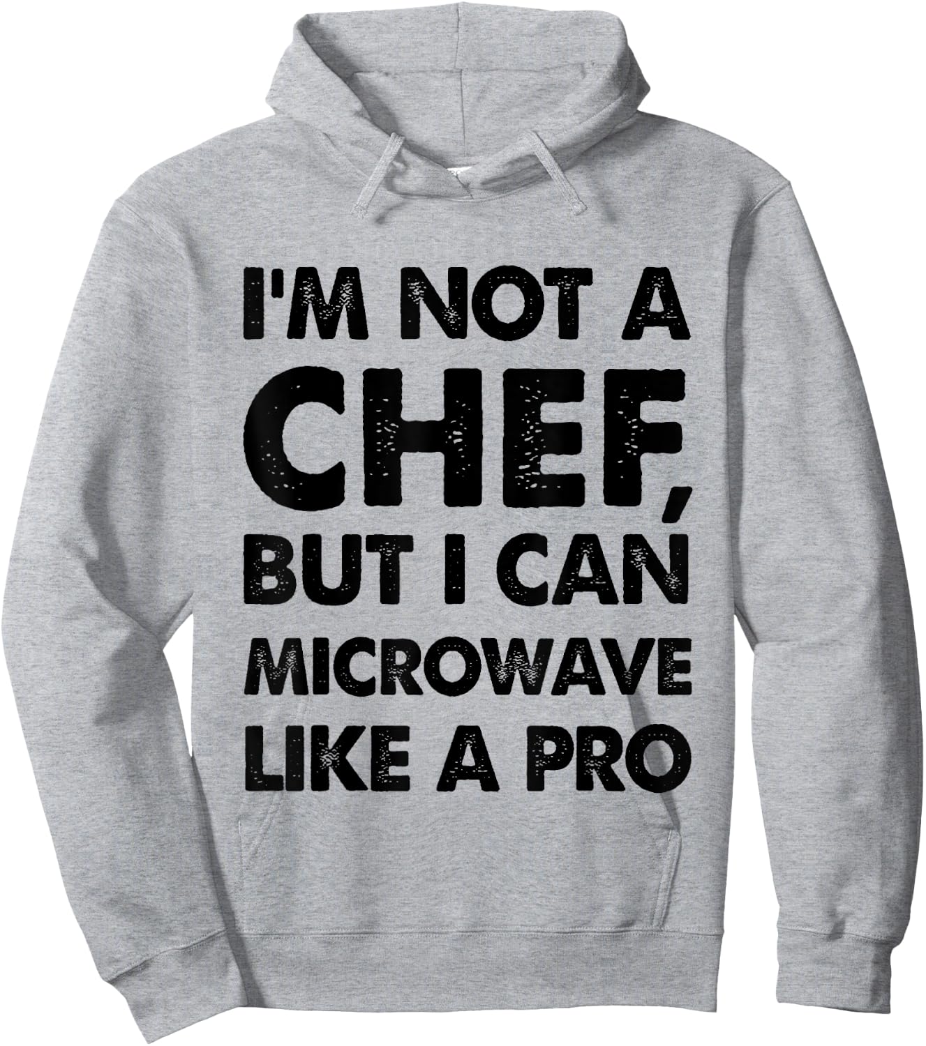 Funny I'm not a chef, but I can microwave like a pro Hoodie - Hoodie | Ash