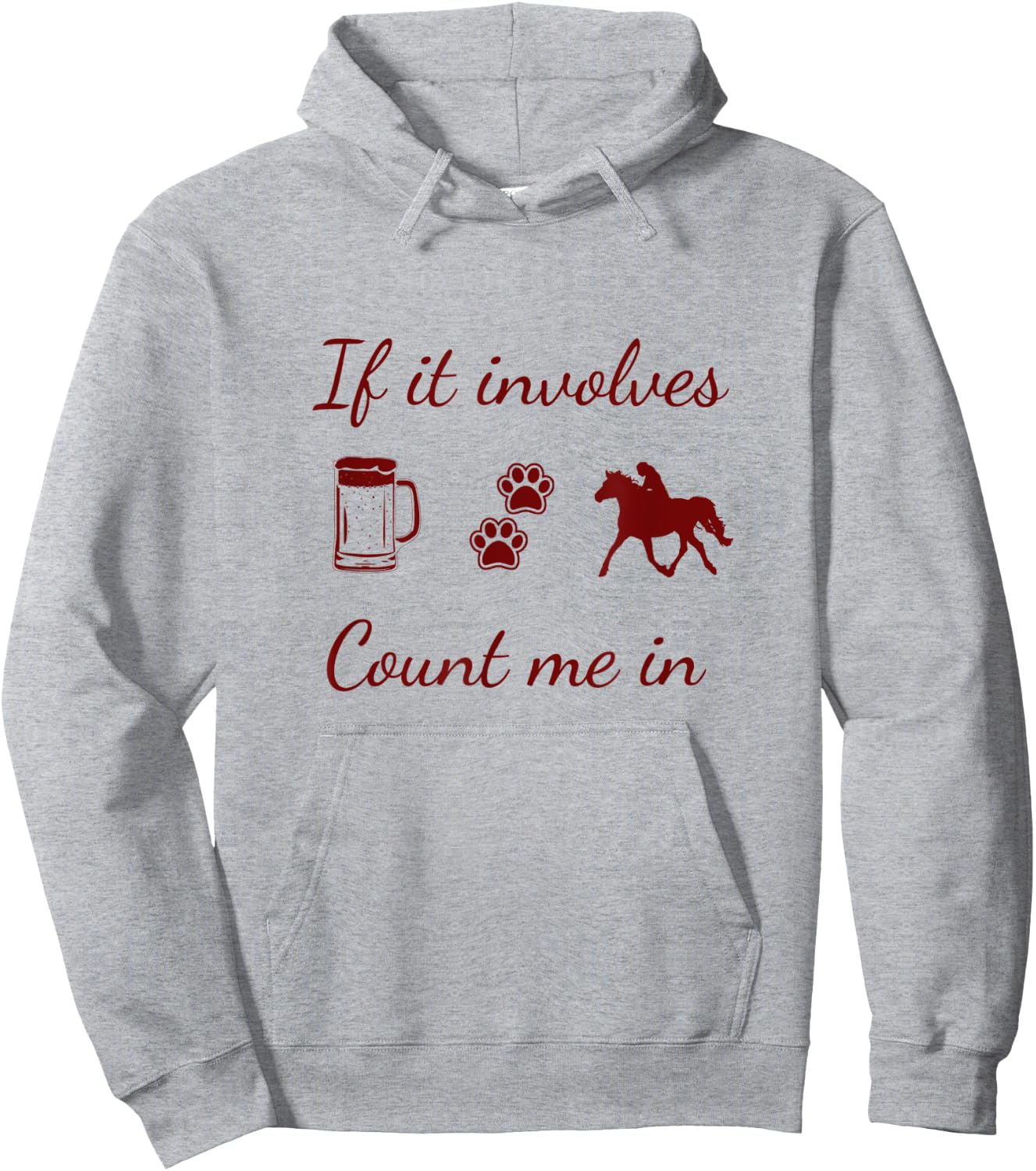 If it involves Beer, Dogs and Horses...count me in Hoodie - Hoodie | Ash