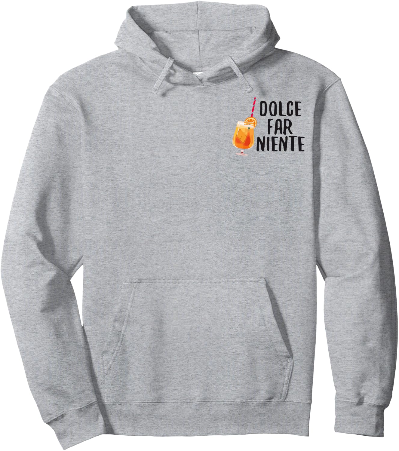 Dolce Far Niente Italy Vino Funny Spritz Funny Sayings Hoodie - Hoodie | Ash
