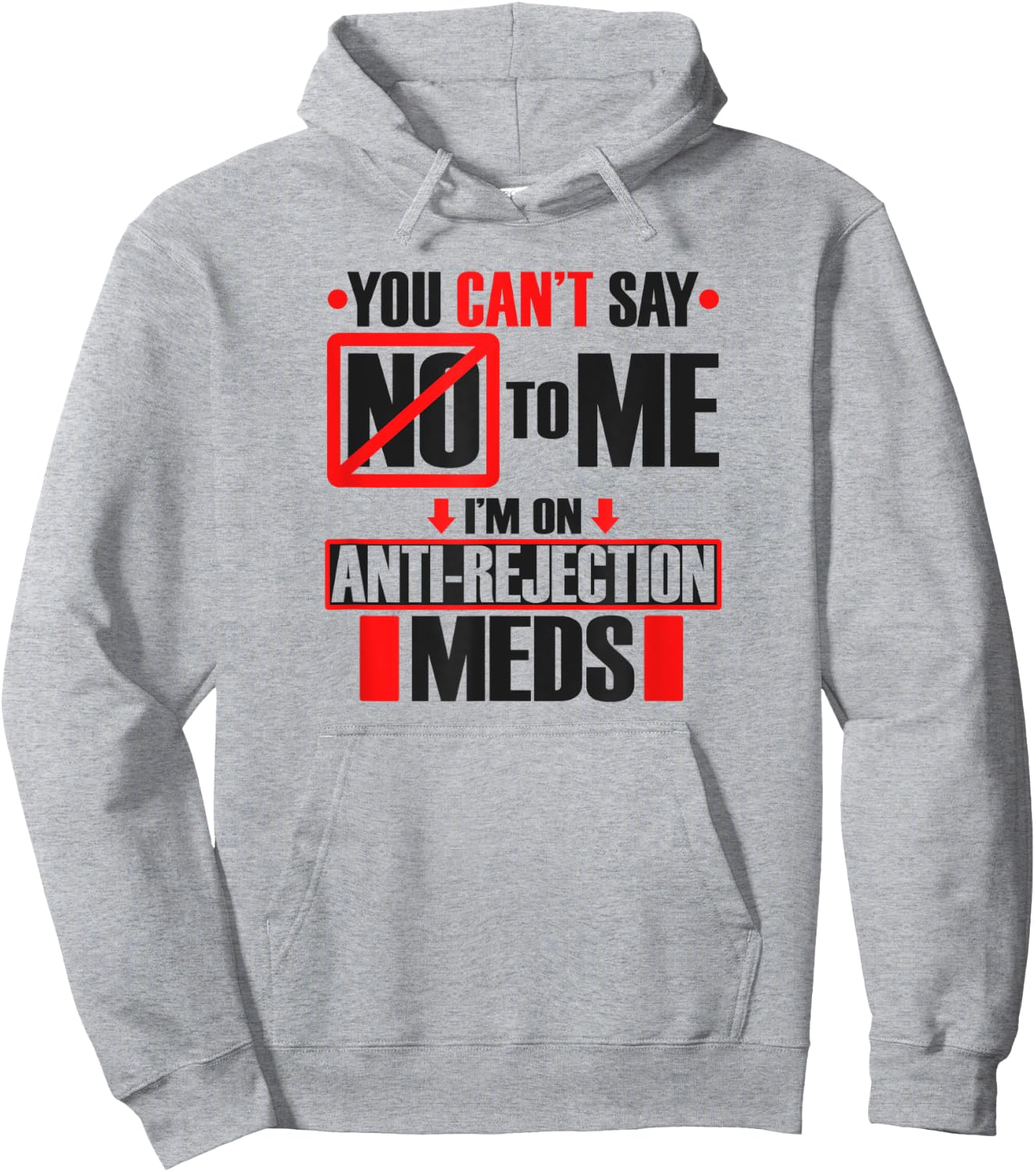 Funny Transplant Shirt I'm On Anti-Rejection Meds Hoodie - Hoodie | Ash