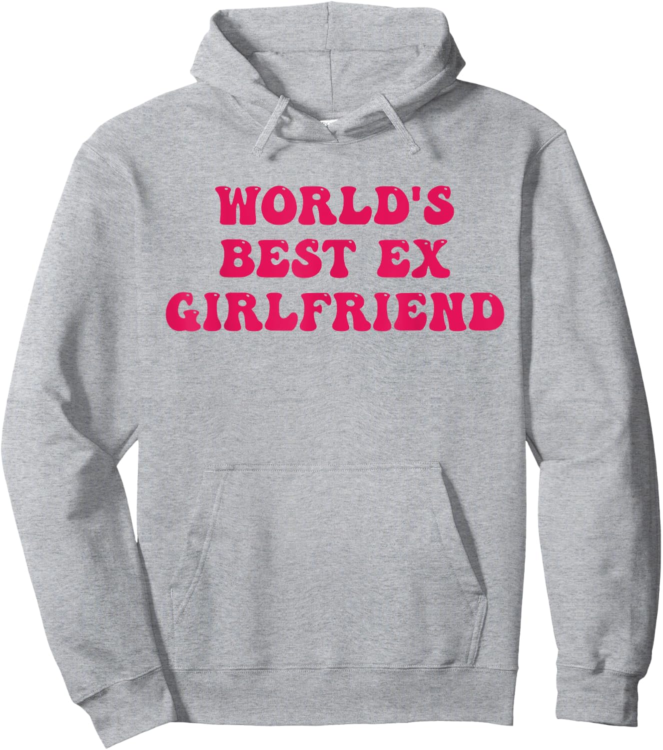 World's Best Ex Girlfriend Funny Trendy GF Women Girls Hoodie - Hoodie | Ash