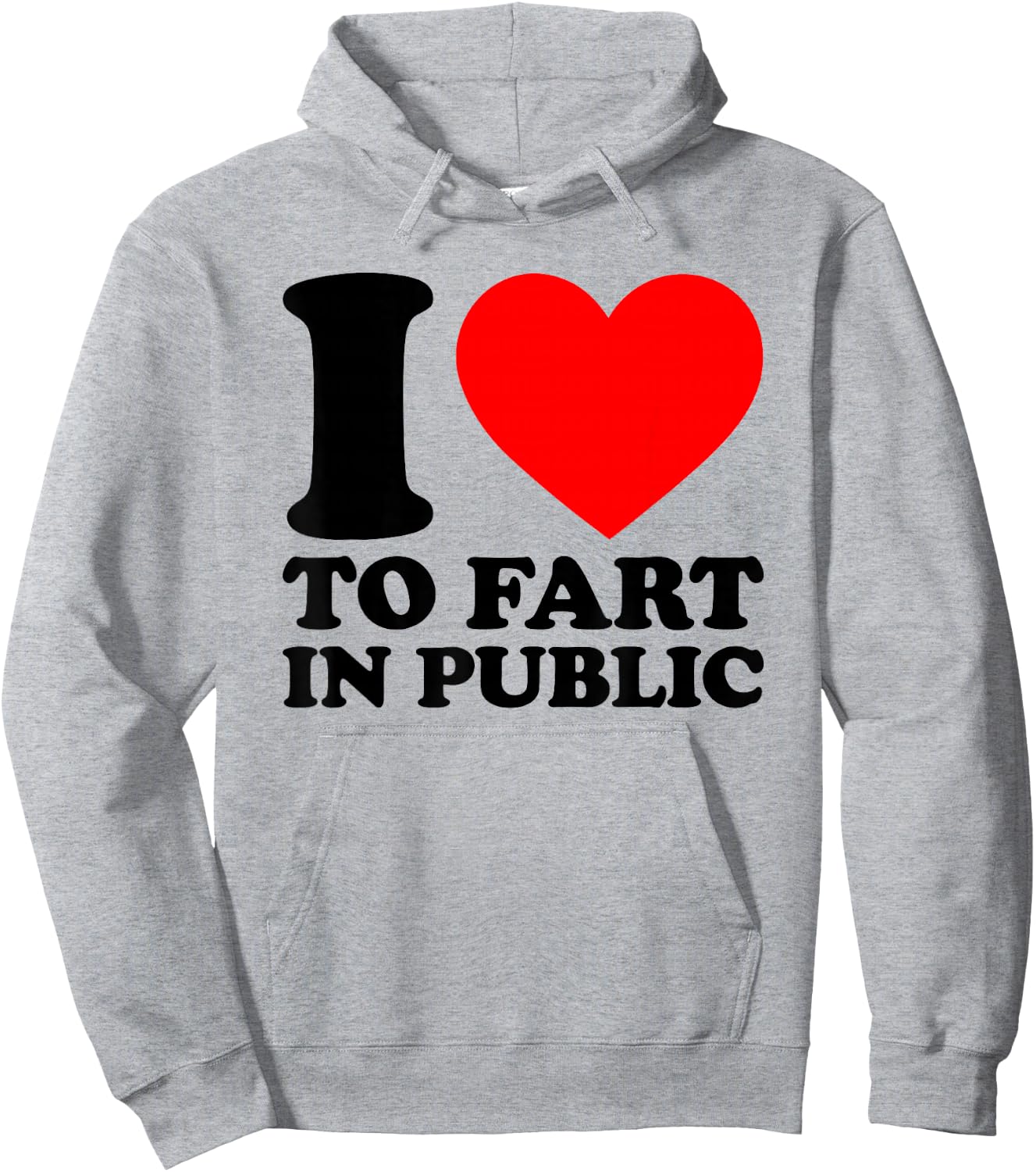 I Love to Fart in Public Hoodie - Hoodie | Ash