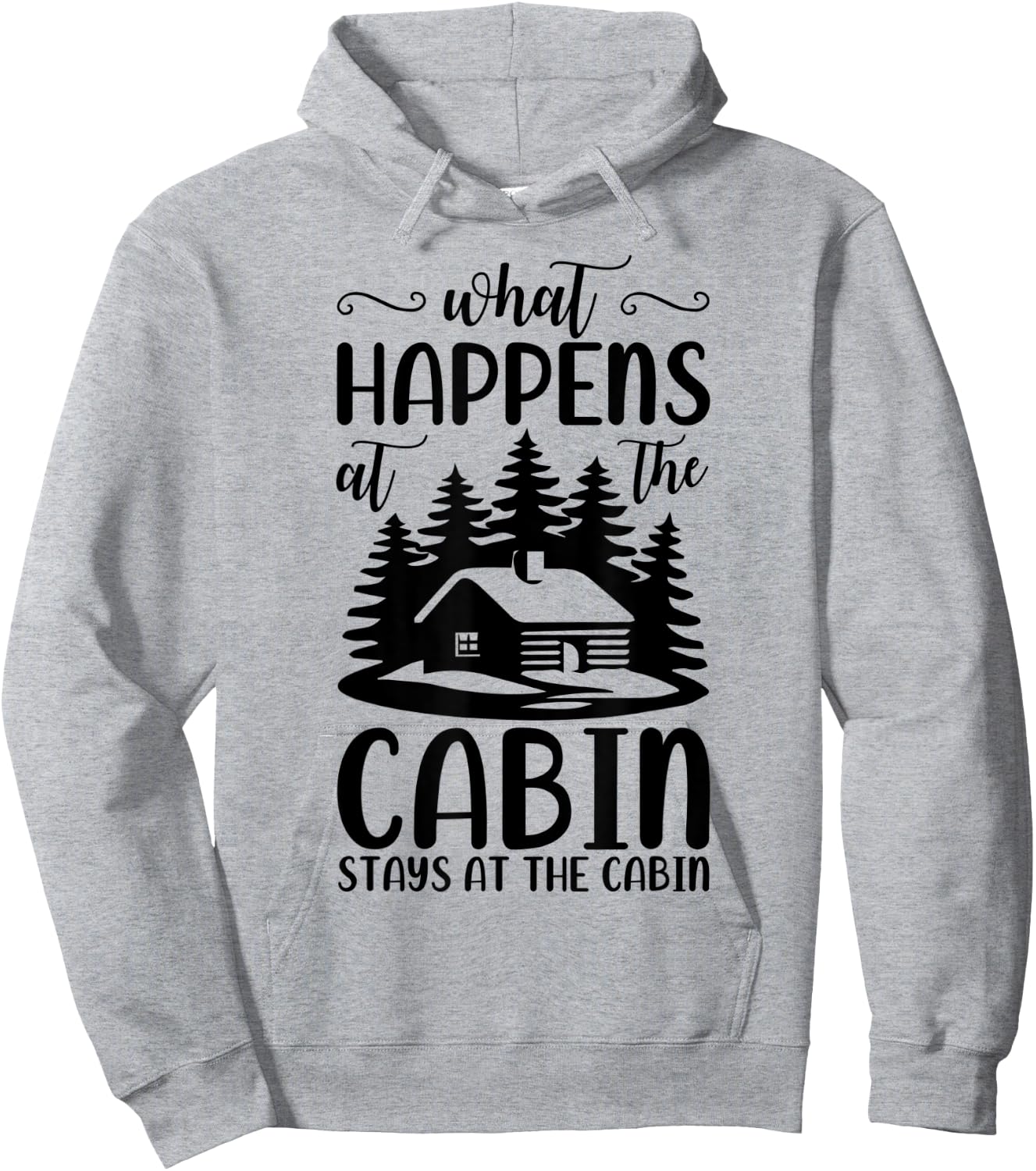 What Happens At The Cabin Stays In The Cabin Camping Hoodie - Hoodie | Ash