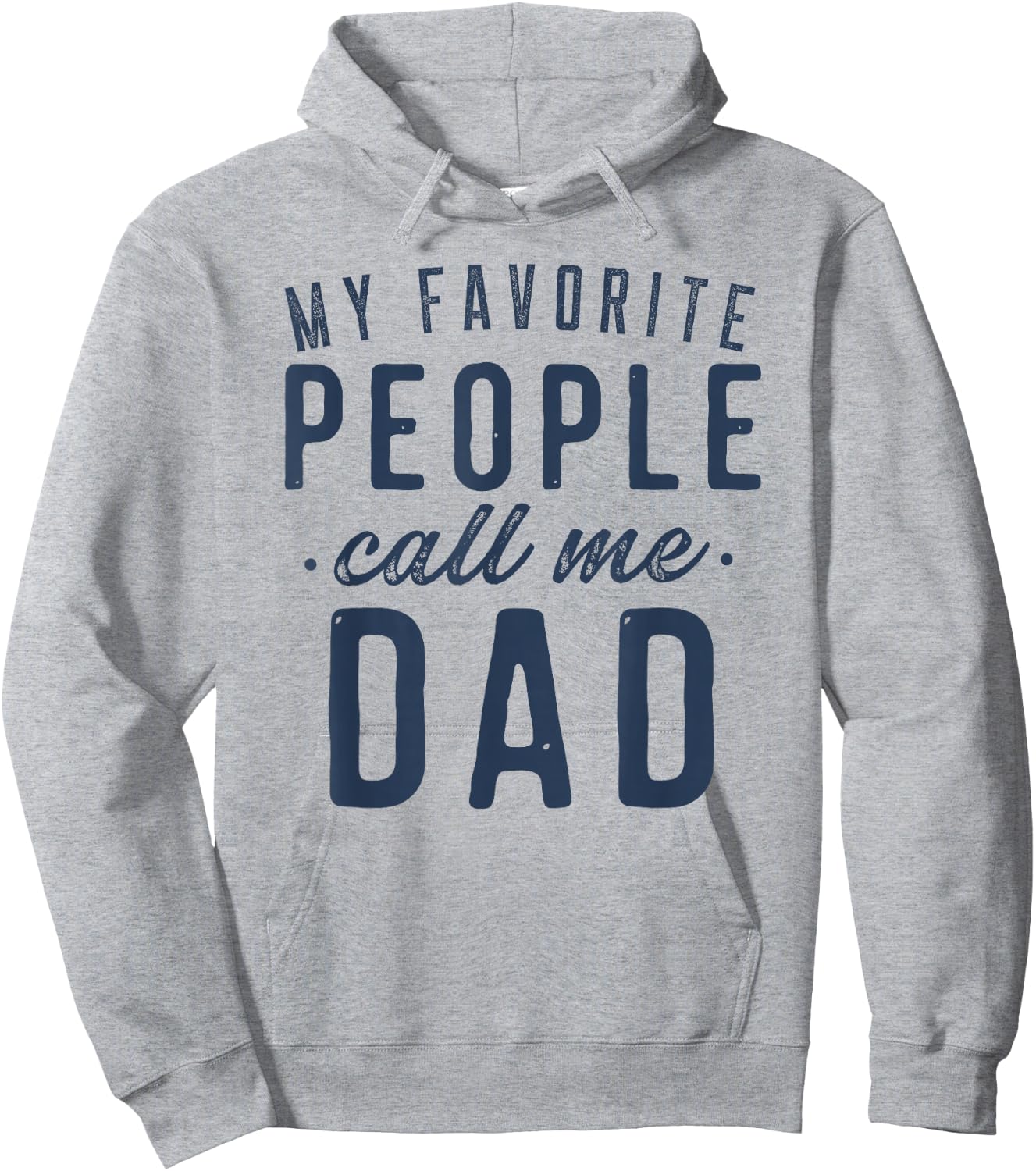 My Favorite People Call Me Dad Gifts Father's Day Hoodie - Hoodie | Ash