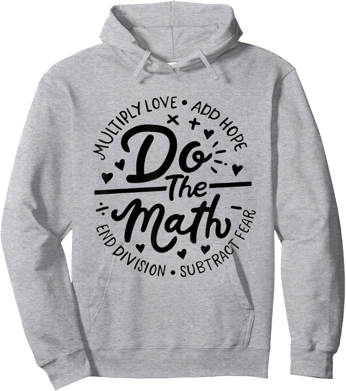 Multiply Love Add Hope Do The Math Math Teacher Math Lover Women Hoodie - Hoodie | Ash