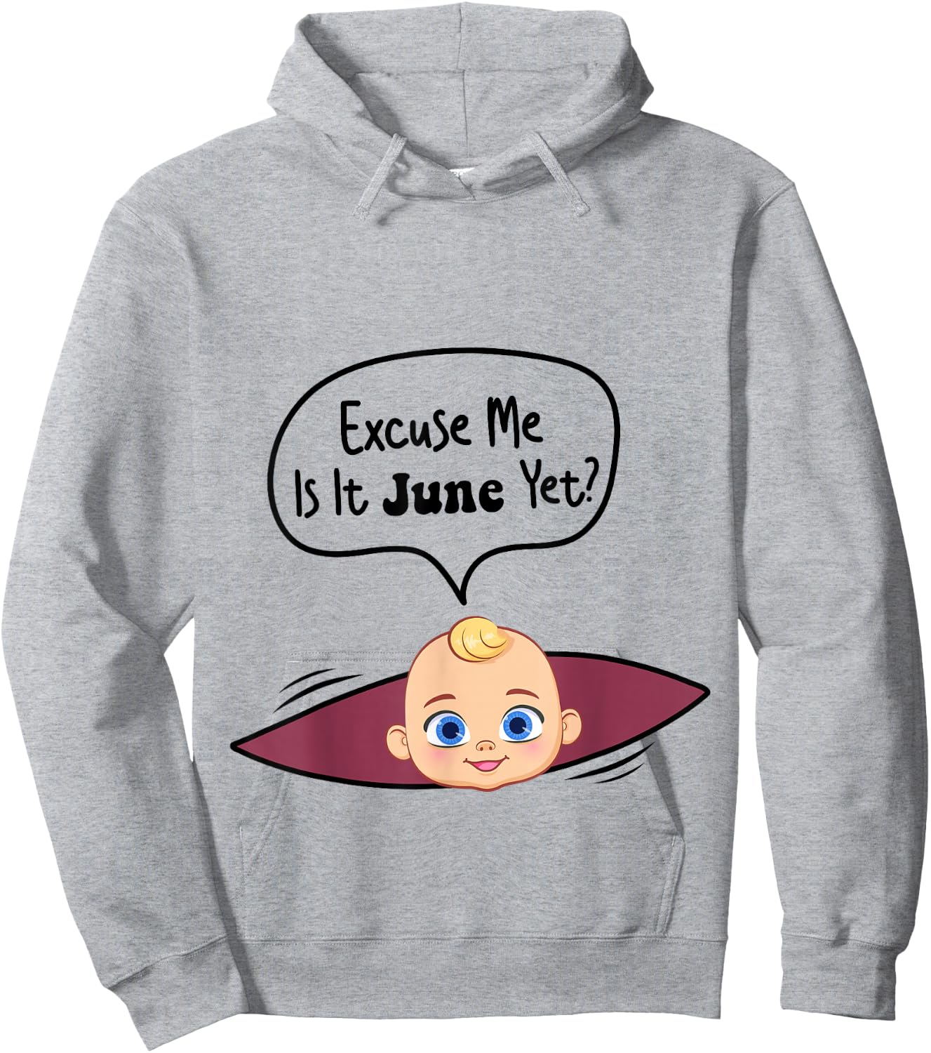 Excuse Me Is It June Yet Women Pregnancy Announcement Hoodie - Hoodie | Ash