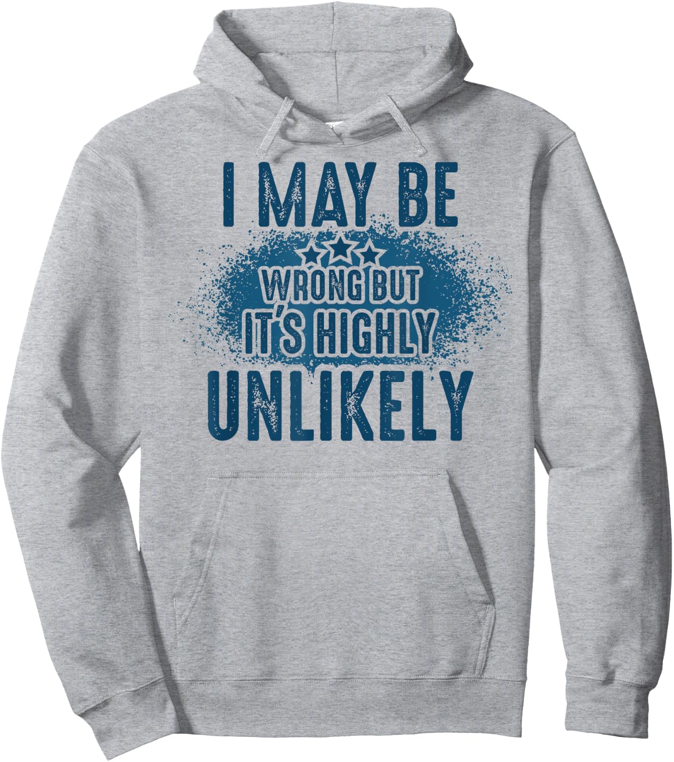 I May Be Wrong But It's Highly Unlikely Retro Funny Saying Hoodie - Hoodie | Ash