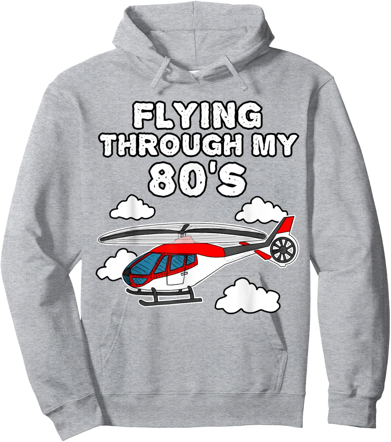 Helicopter Birthday, Flying Through My 80's Hoodie - Hoodie | Ash