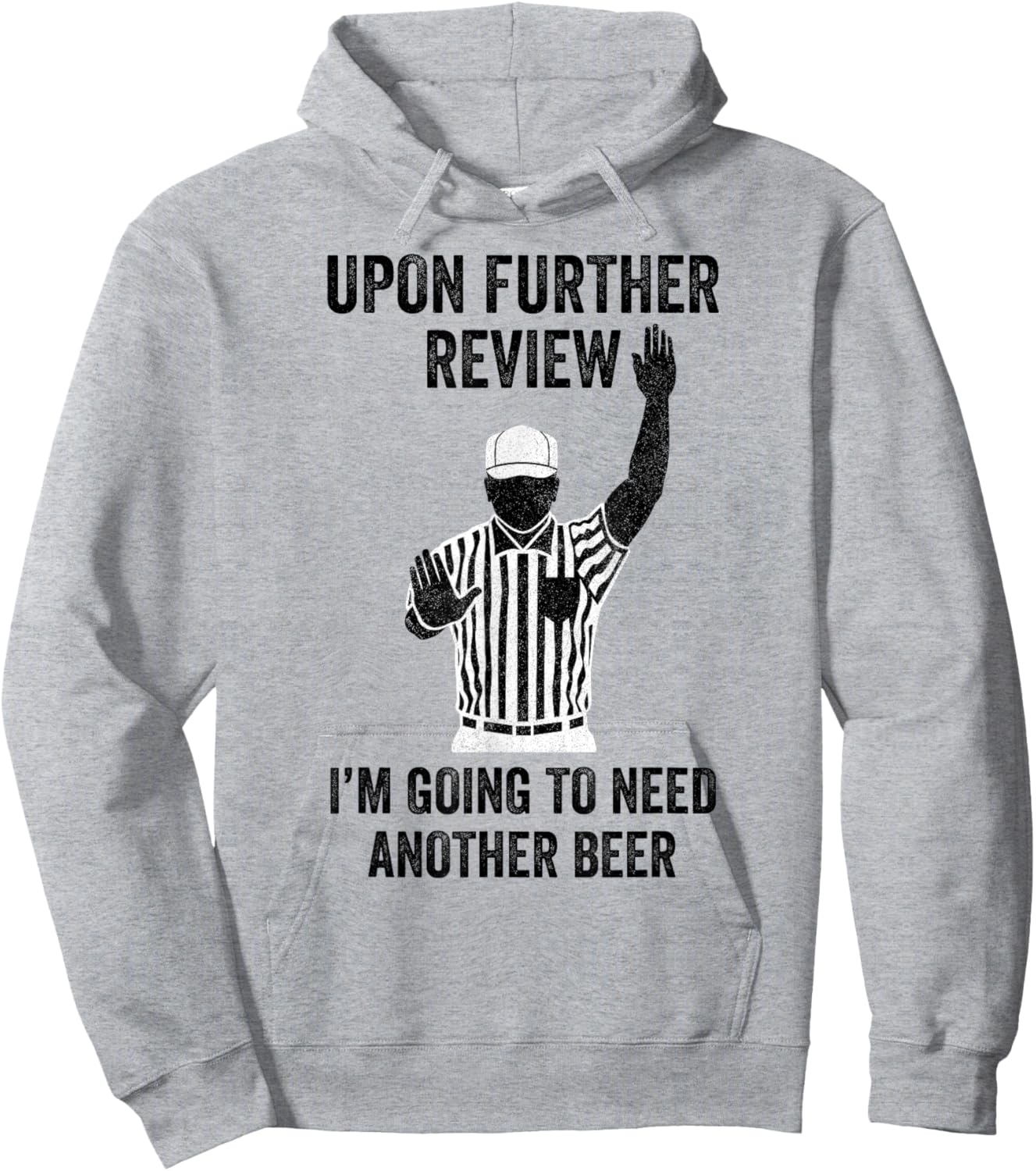 Upon Further Review I'm Going To Need Another Beer Football Hoodie - Hoodie | Ash