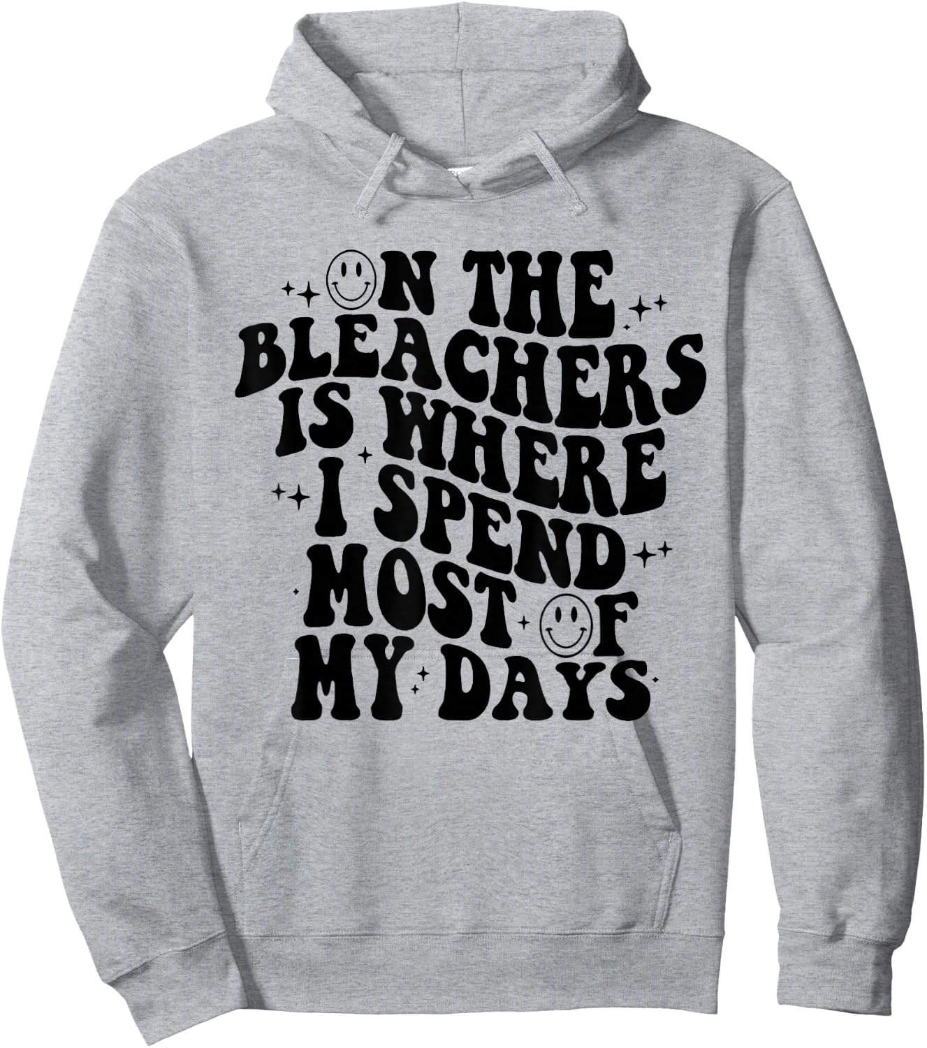 On The Bleachers Is Where I Spend Most Of My Day Hoodie - Hoodie | Ash