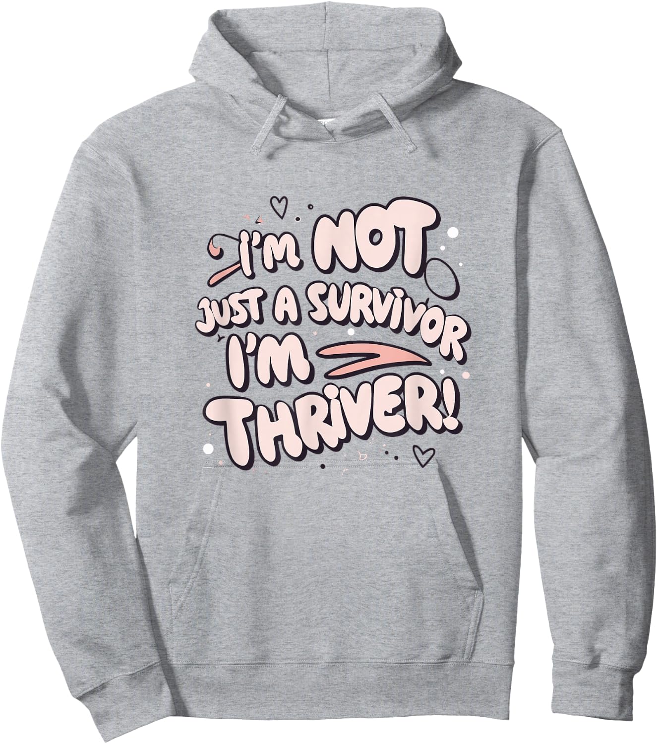 I'm Not Just a Survivor I'm a Thriver Breast Awareness Girl Hoodie - Hoodie | Ash