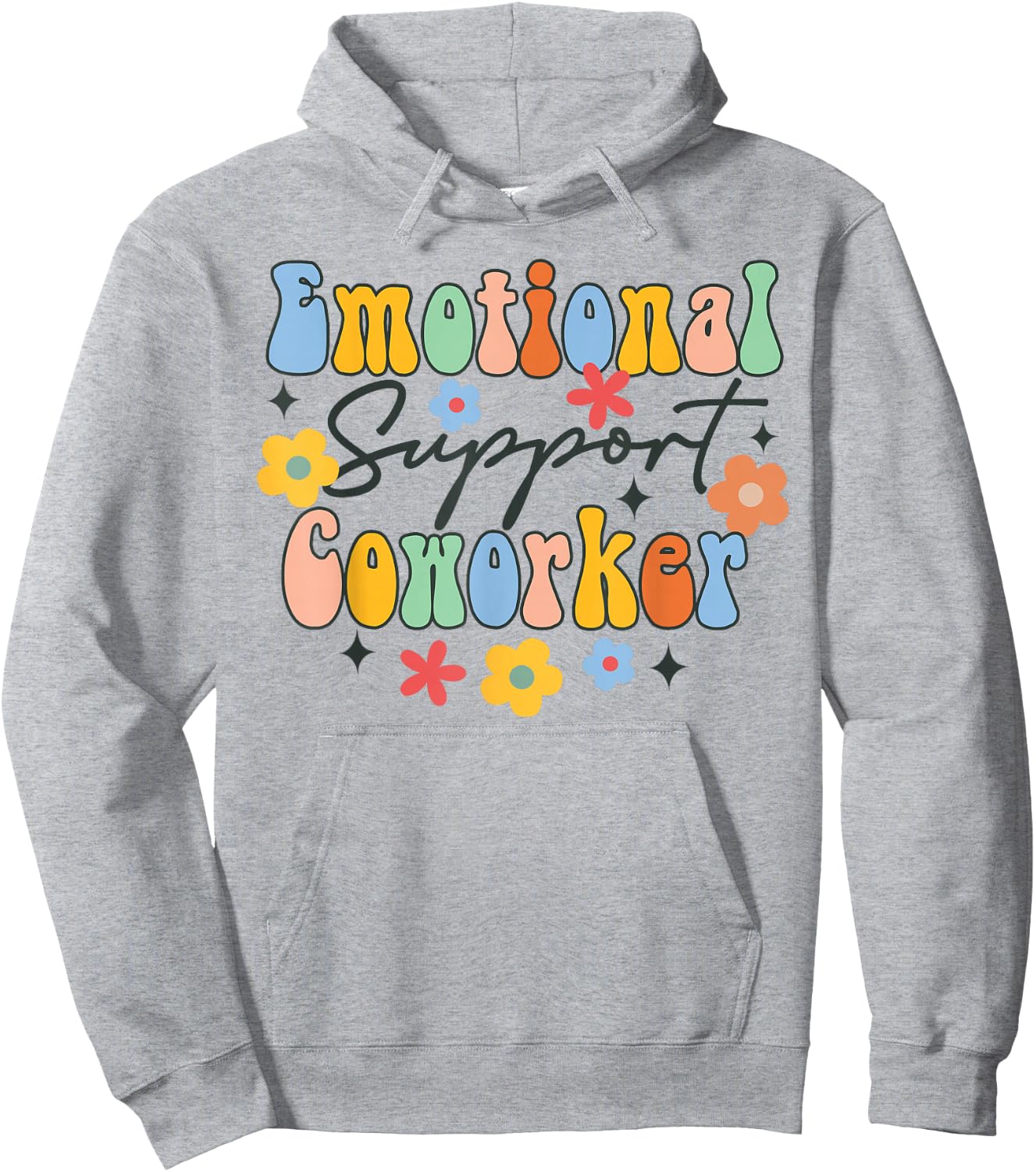 Emotional Support Coworker Colleague Friends BFF Groovy Hoodie - Hoodie | Ash