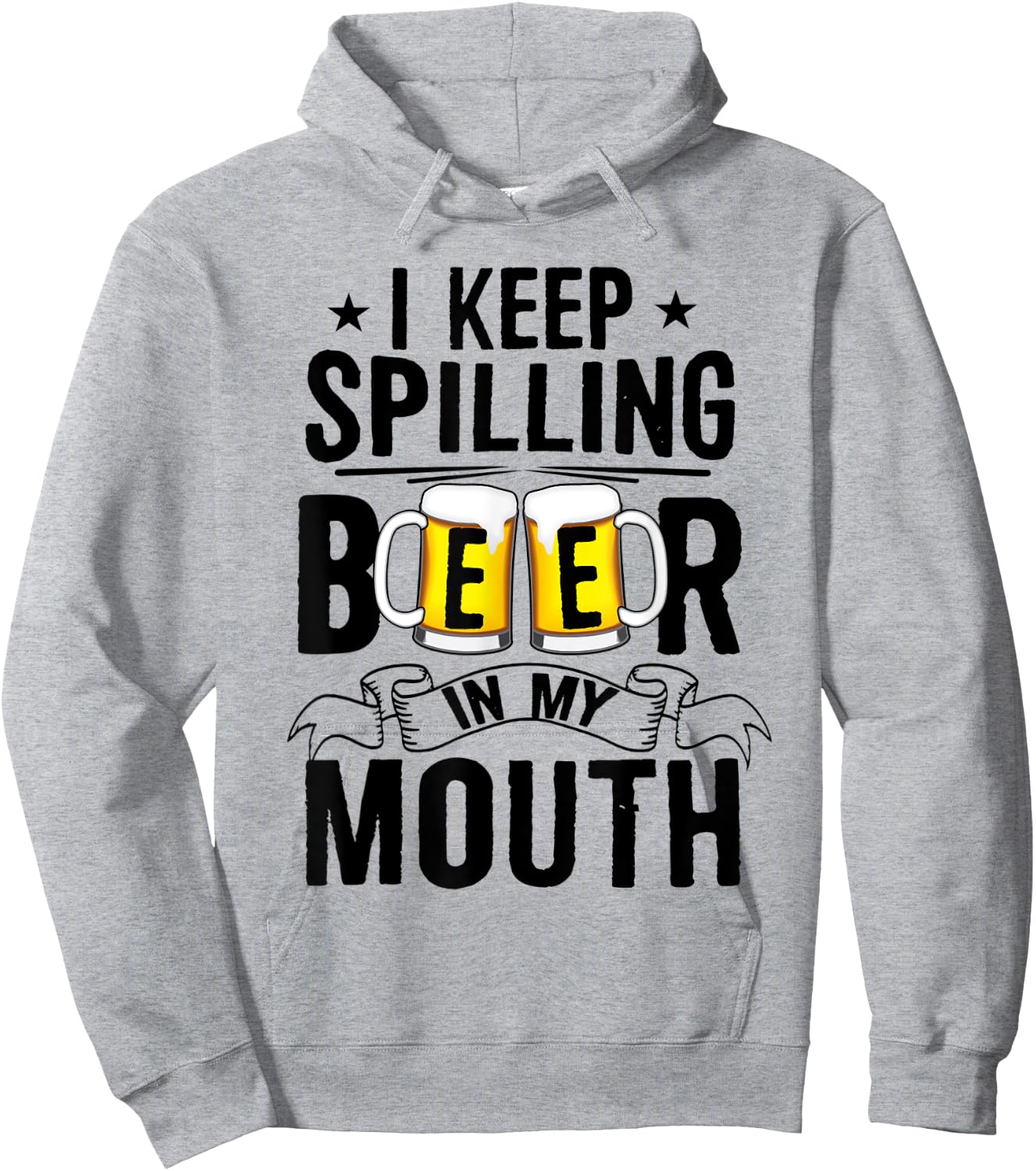 I Keep Spilling Beer In My Mouth Funny Beer Hoodie - Hoodie | Ash