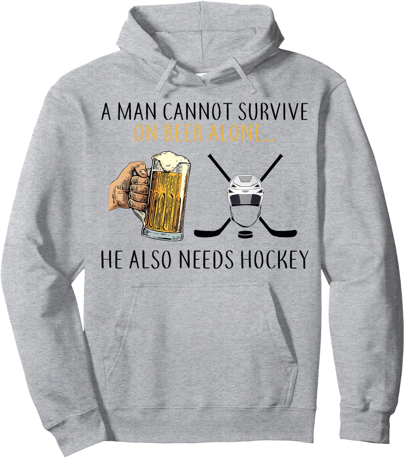 A man cannot survive on beer alone he also needs hockey Hoodie - Hoodie | Ash